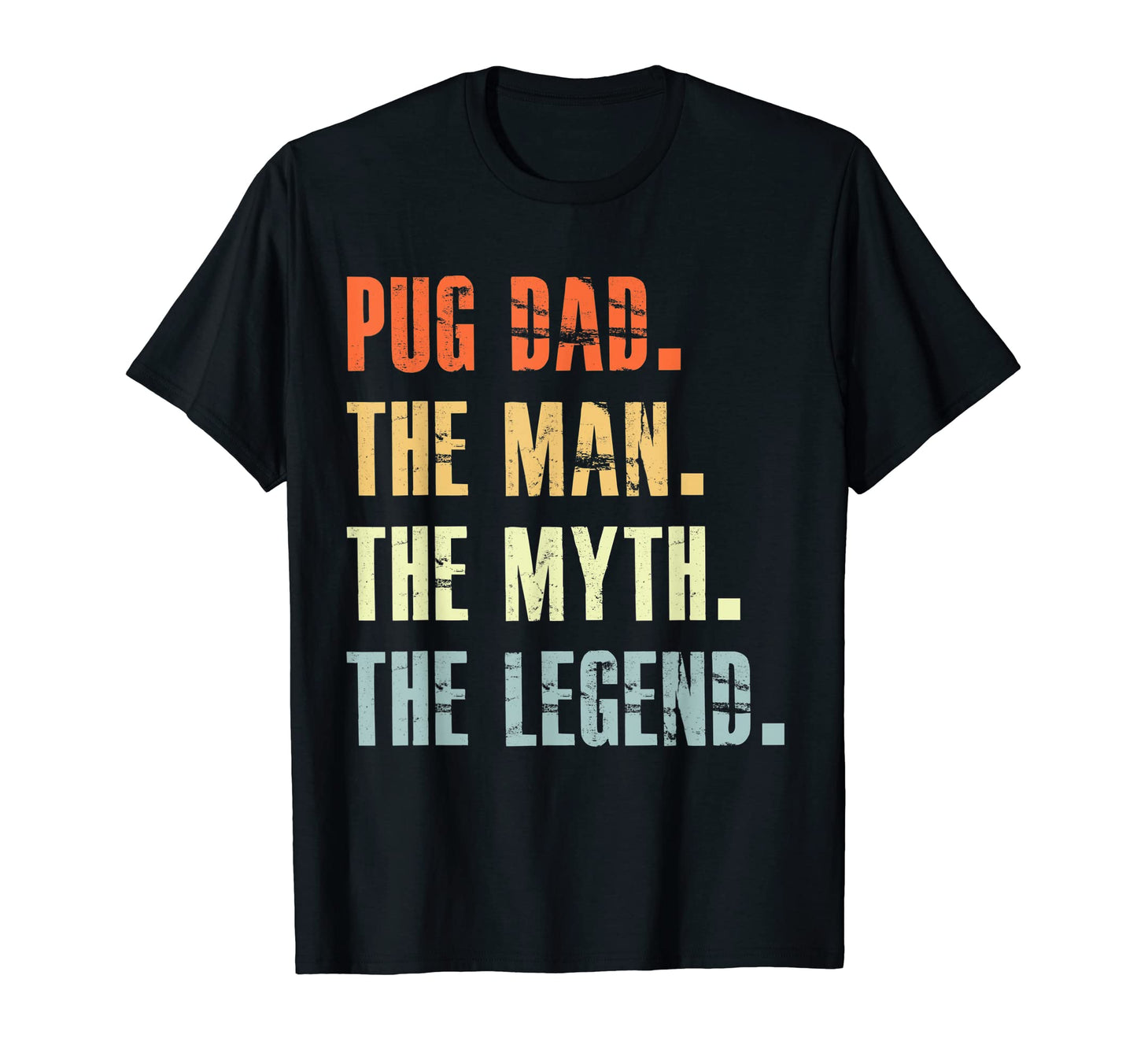 Best Pug Dad Gifts Dog Animal Lovers T-Shirt - Graphic Print for Adults - T-Shirt, Sweatshirt, Hoodie