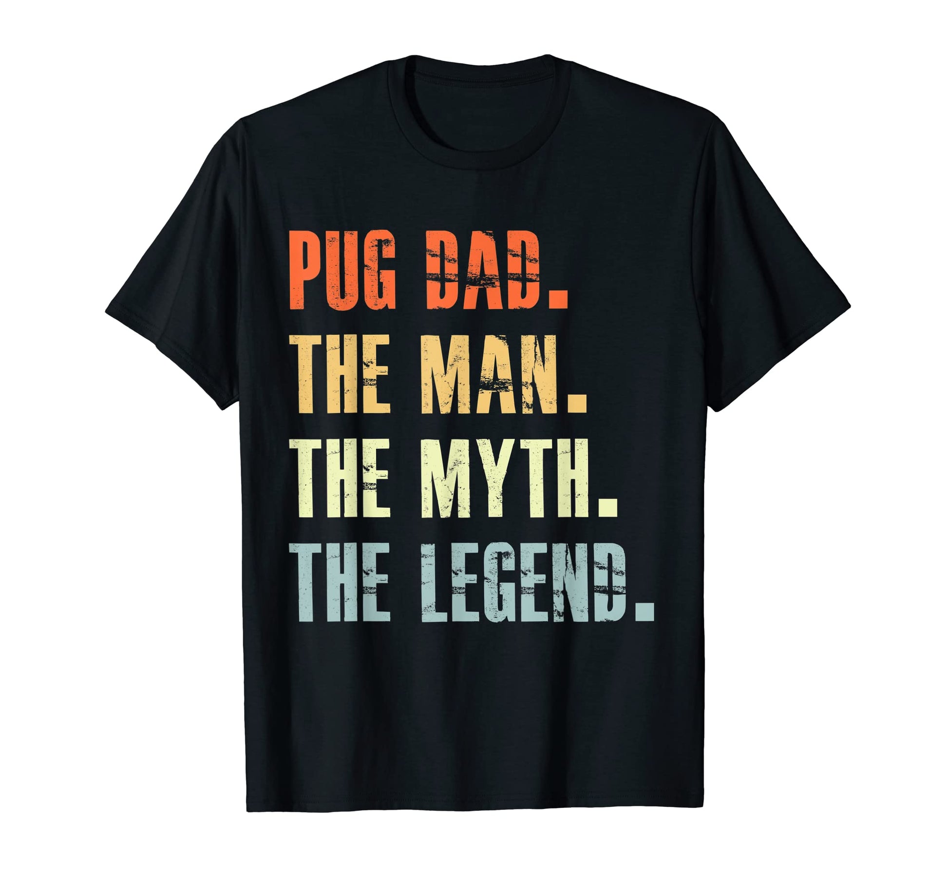Best Pug Dad Gifts Dog Animal Lovers T-Shirt - Graphic Print for Adults - T-Shirt, Sweatshirt, Hoodie