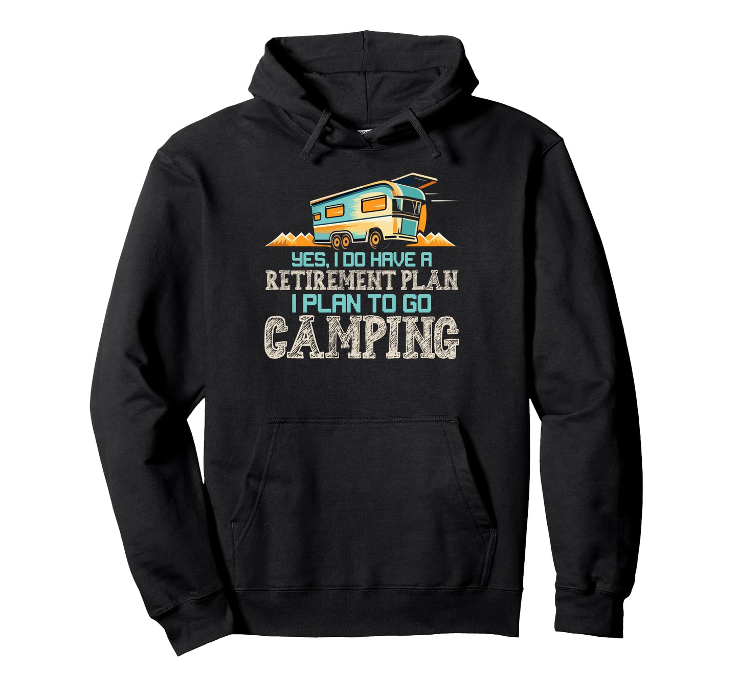 My Retirement Plan Camping Trip 2026 Hoodie - Custom Art Print Unisex - T-Shirt, Sweatshirt, Hoodie