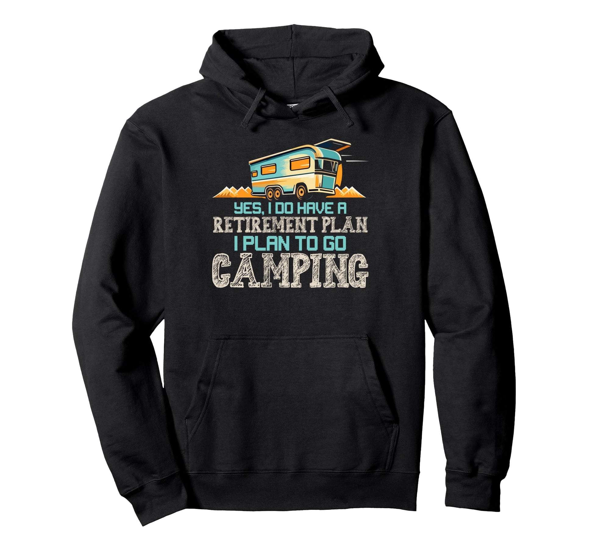 My Retirement Plan Camping Trip 2026 Hoodie - Custom Art Print Unisex - T-Shirt, Sweatshirt, Hoodie