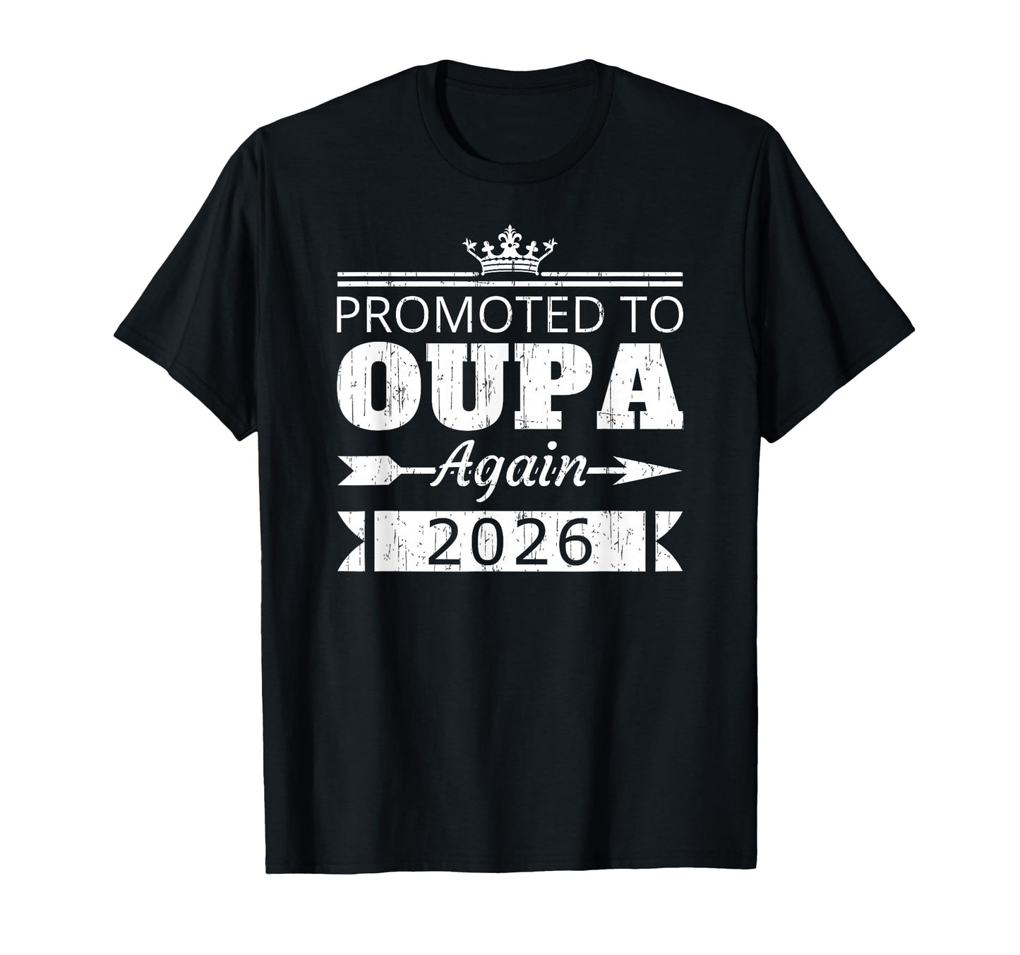 Promoted To Oupa Again 2026 Grandpa T-Shirt - Streetwear Style Unisex - T-Shirt, Sweatshirt, Hoodie