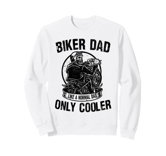 Biker Dad Fathers Day Motorcycle Lover Sweatshirt - Graphic Print Unisex - T-Shirt, Sweatshirt, Hoodie