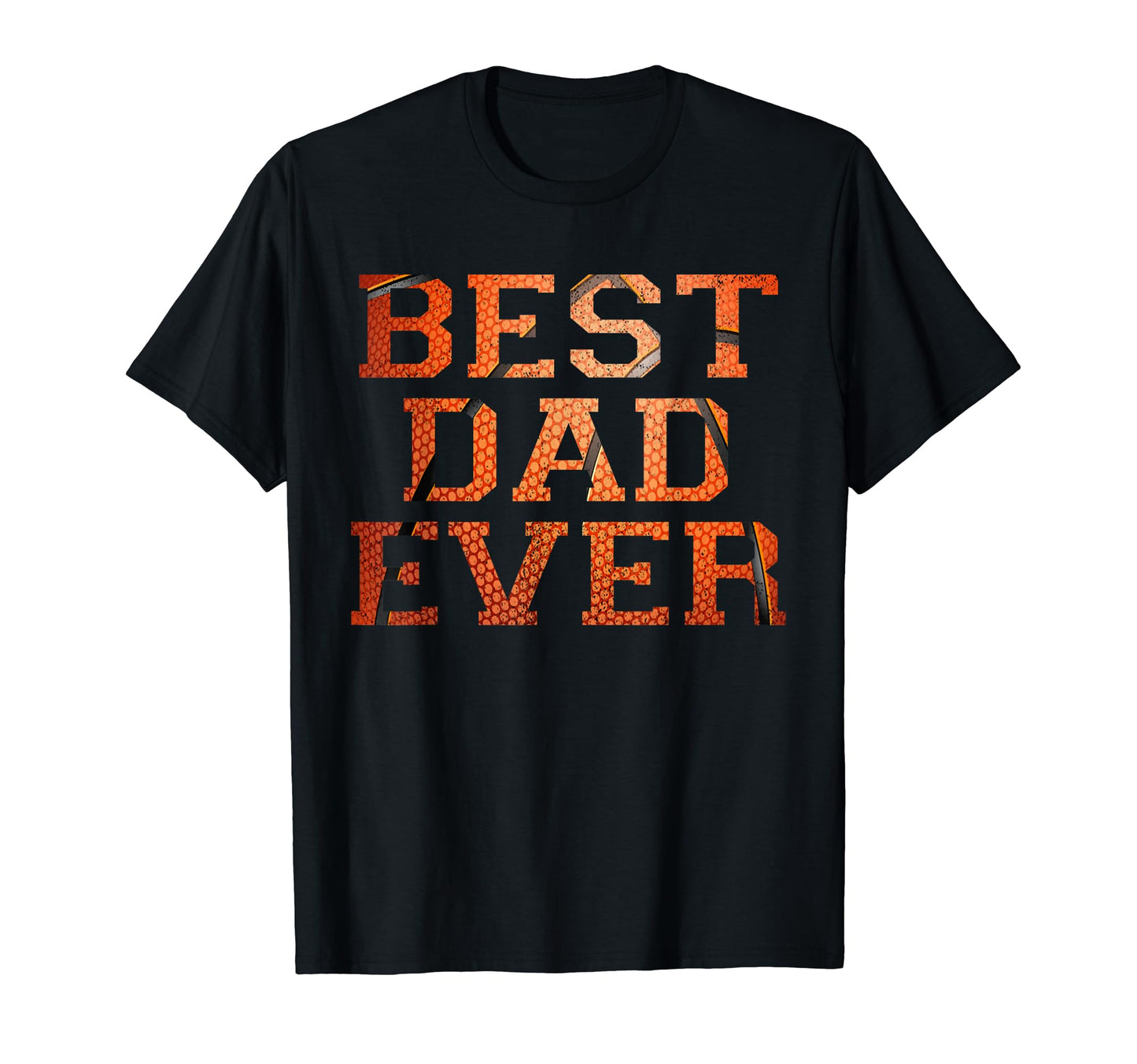 That Says Best Dad Ever Basketball T-Shirt - Aesthetic Graphic for Adults - T-Shirt, Sweatshirt, Hoodie