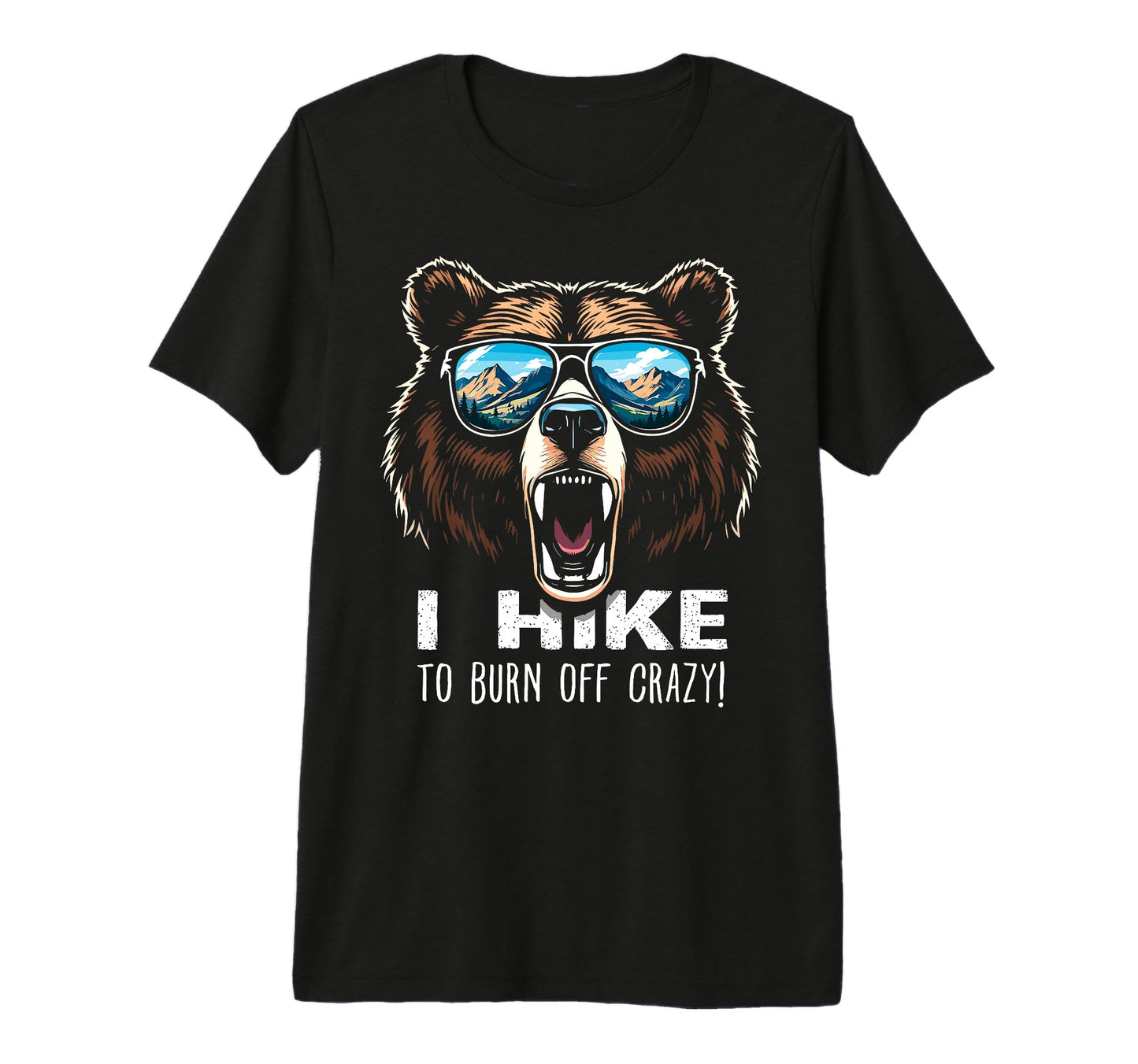 I Hike To Burn Off Crazy Funny Bear T-Shirt - Graphic Print for Adults - T-Shirt, Sweatshirt, Hoodie