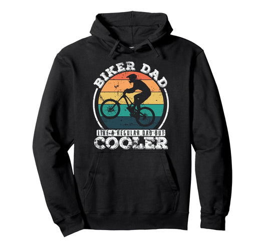 Biker Dad Like Regular Dad But Cooler Hoodie - Trendy Graphic Unisex - T-Shirt, Sweatshirt, Hoodie