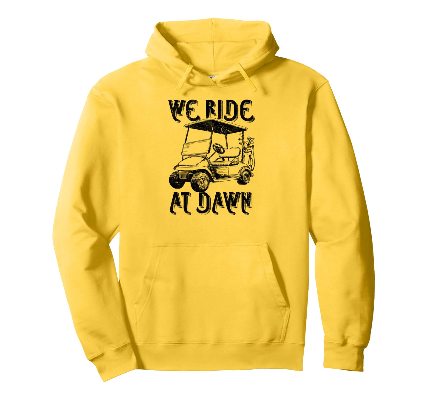 We Ride Dawn Funny Golf Golfing Dad Hoodie - Trendy Graphic for Adults - T-Shirt, Sweatshirt, Hoodie