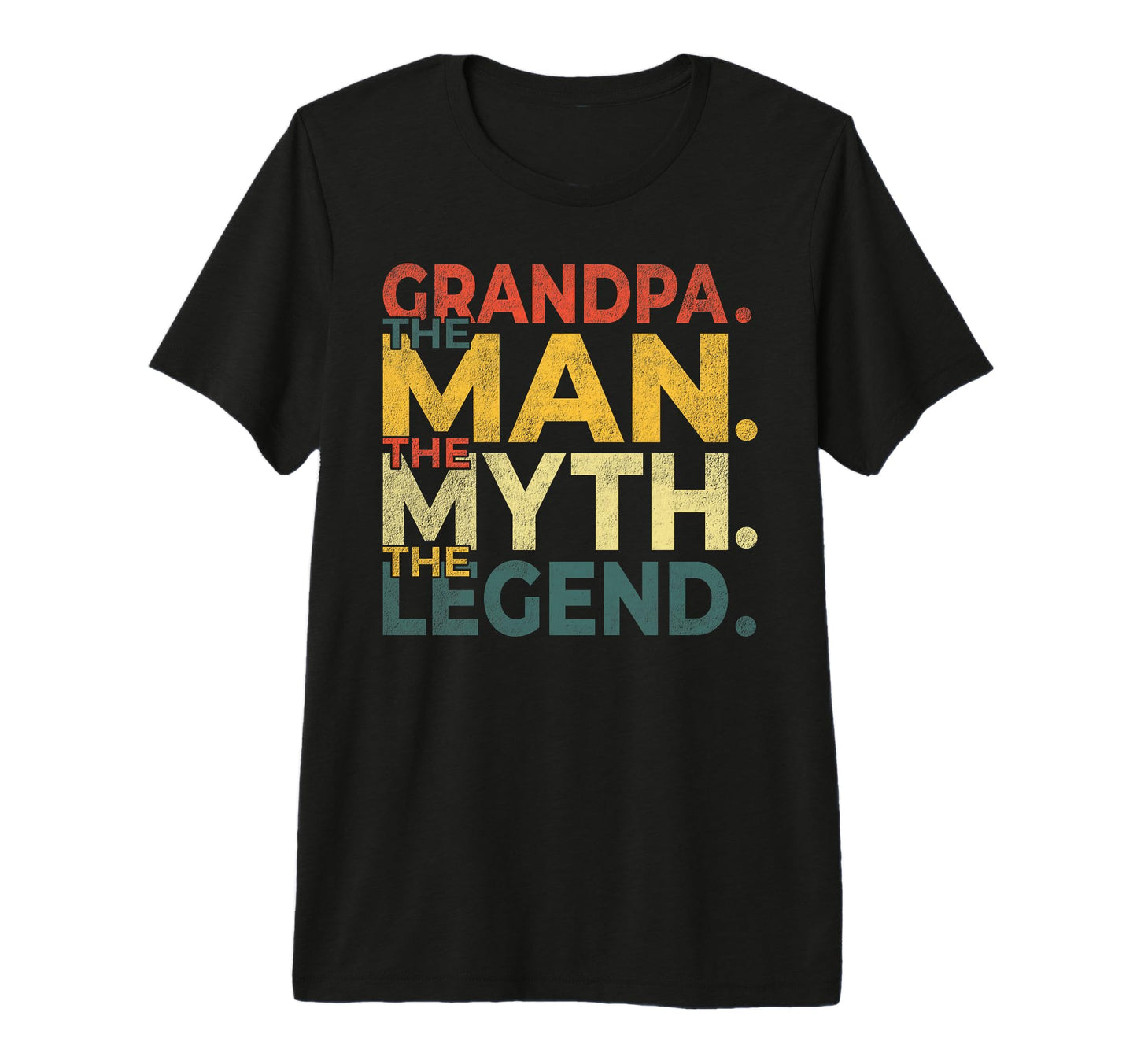 Grandpa Myth Legend Dad Grandpa T-Shirt - Casual Everyday Wear for Adults - T-Shirt, Sweatshirt, Hoodie
