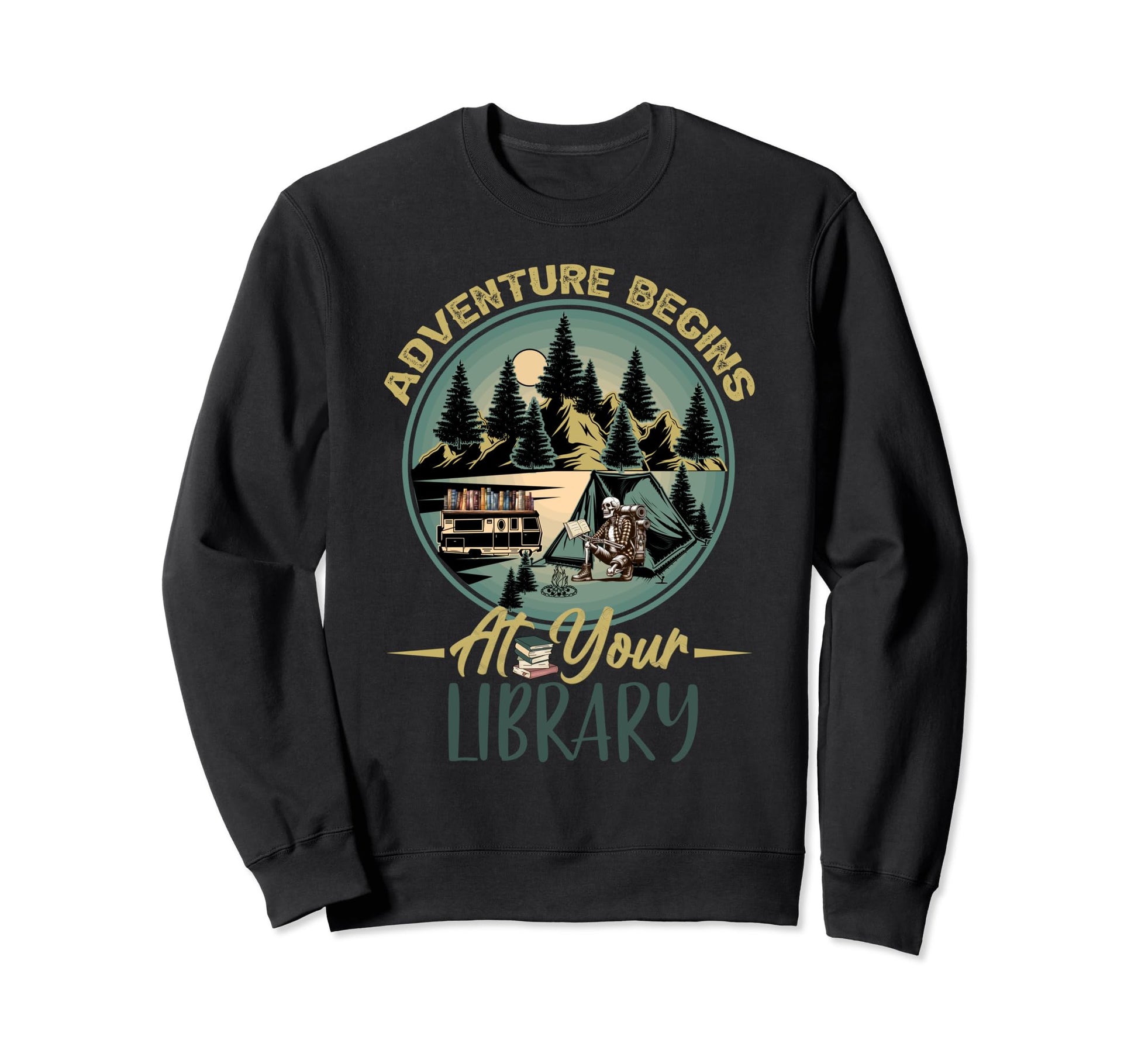 Adventure Begins Your Library Sweatshirt - Casual Everyday Wear Men Women - T-Shirt, Sweatshirt, Hoodie