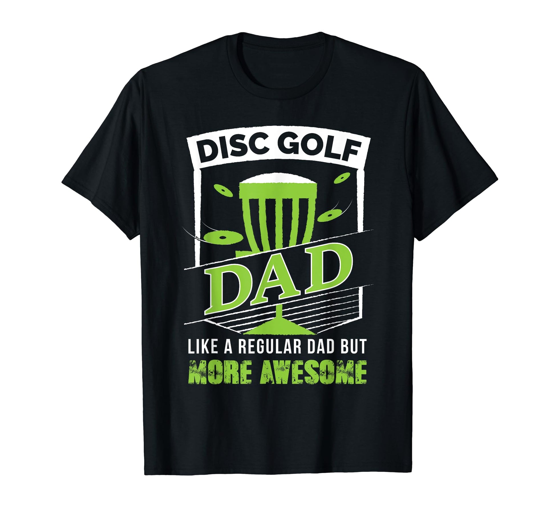 Disc Golf Dad Frisbee Golfer Gift T-Shirt - Fun Novelty Design for Adults - T-Shirt, Sweatshirt, Hoodie