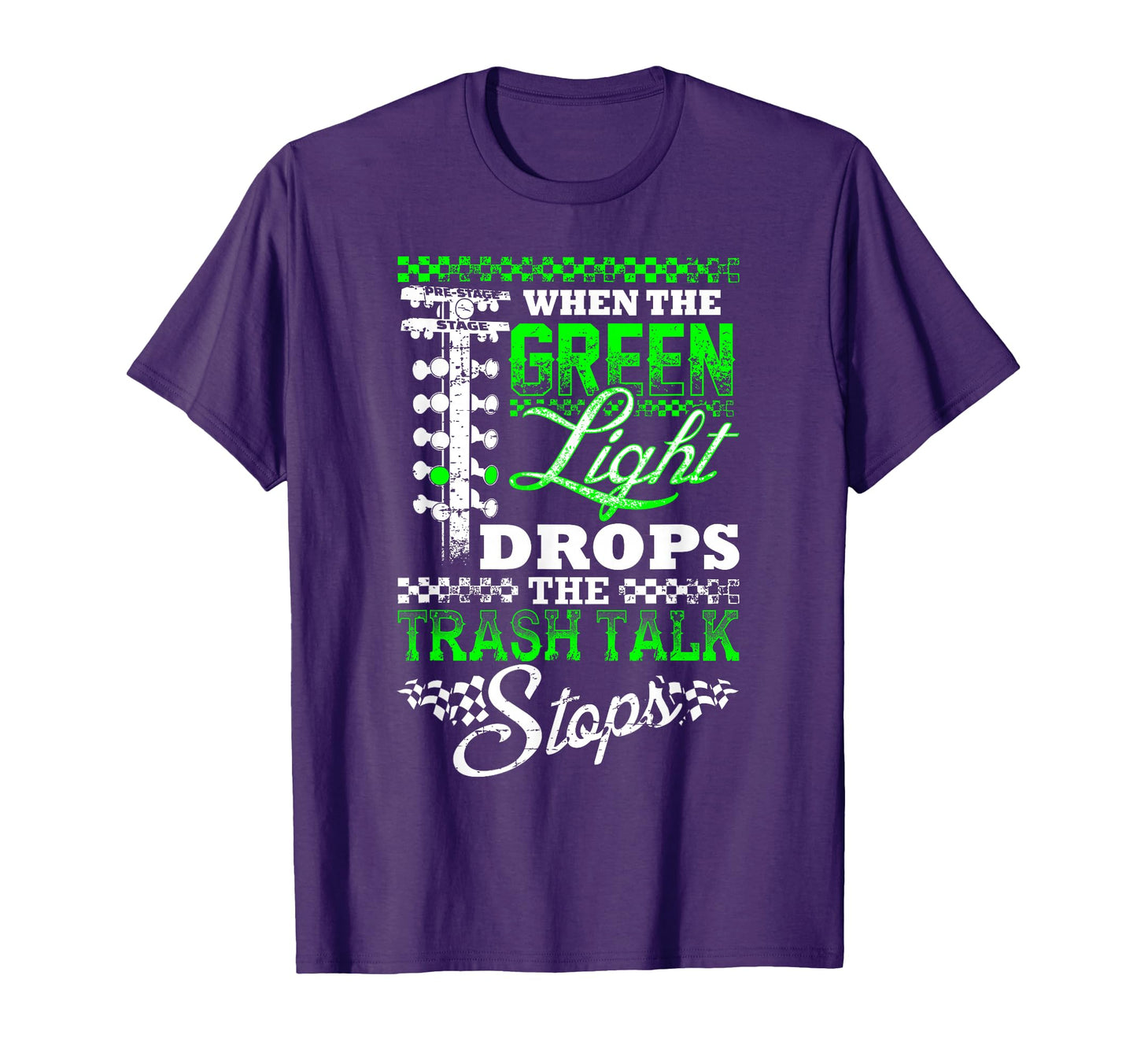 Green Light Drag Racing Fan T-Shirt - Casual Everyday Wear for Adults - T-Shirt, Sweatshirt, Hoodie