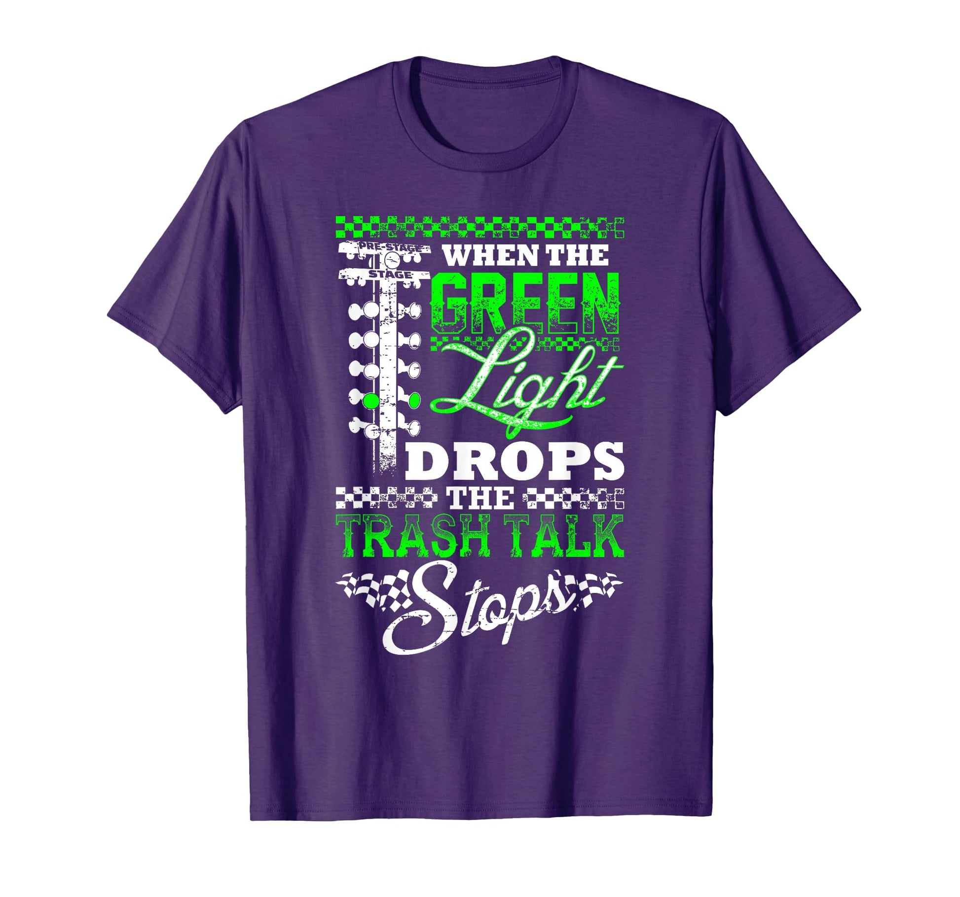 Green Light Drag Racing Fan T-Shirt - Casual Everyday Wear for Adults - T-Shirt, Sweatshirt, Hoodie