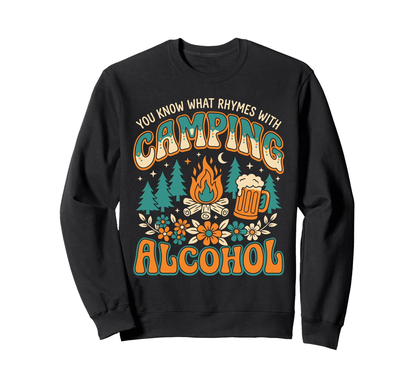 You Know What Rhymes Camping Sweatshirt - Unique Graphic for Adults - T-Shirt, Sweatshirt, Hoodie