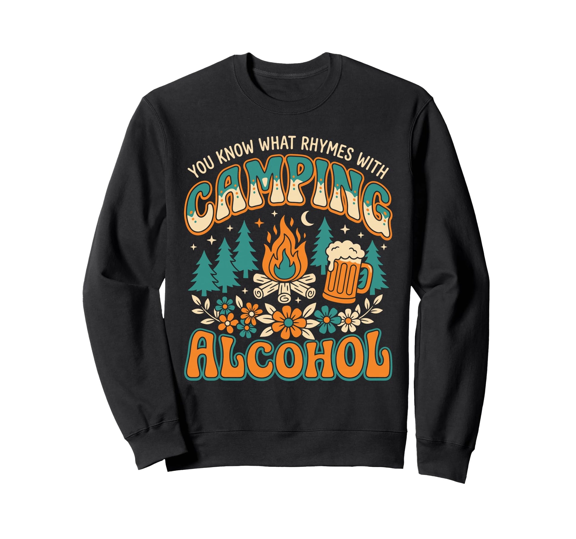 You Know What Rhymes Camping Sweatshirt - Unique Graphic for Adults - T-Shirt, Sweatshirt, Hoodie