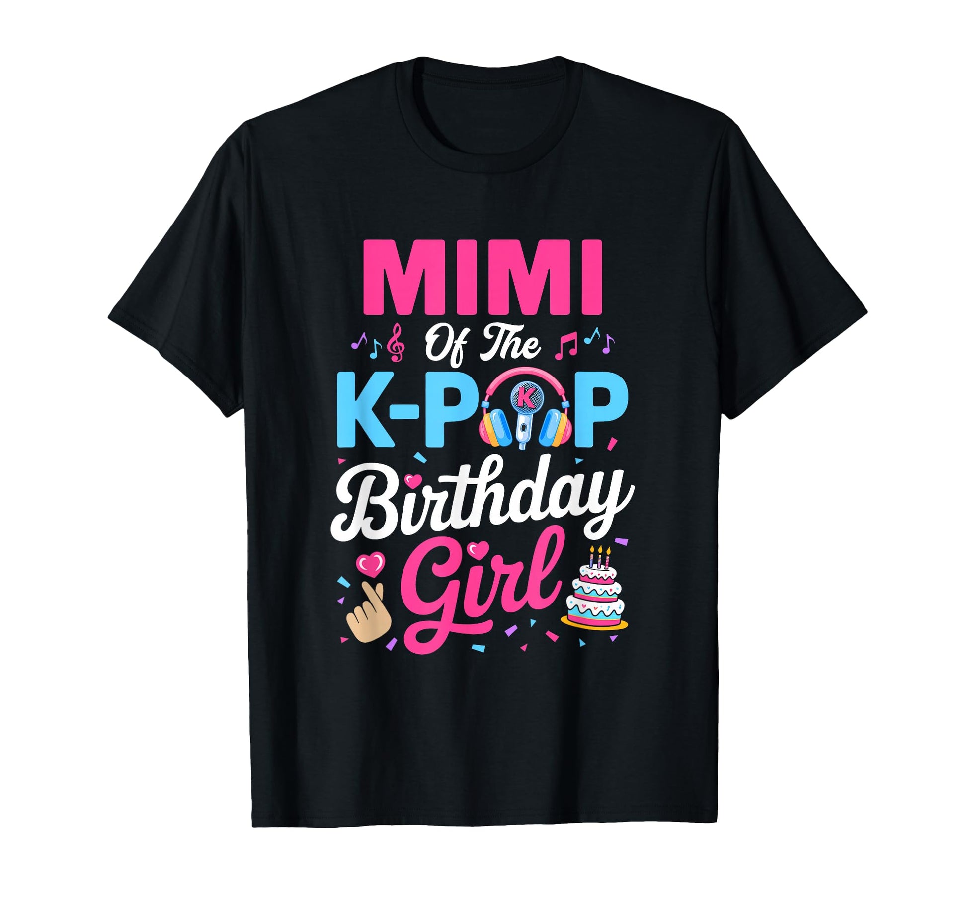 Mimi K Pop Birthday Korean Music Family T-Shirt - Graphic Print Unisex - T-Shirt, Sweatshirt, Hoodie