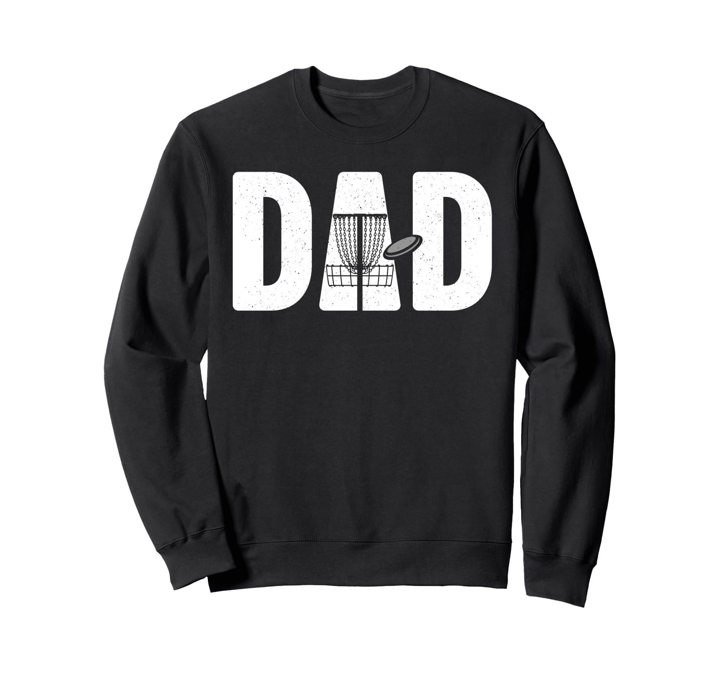 Funny Disc Golf Art Dad Disc Golfer Sweatshirt - Graphic Print Men Women - T-Shirt, Sweatshirt, Hoodie