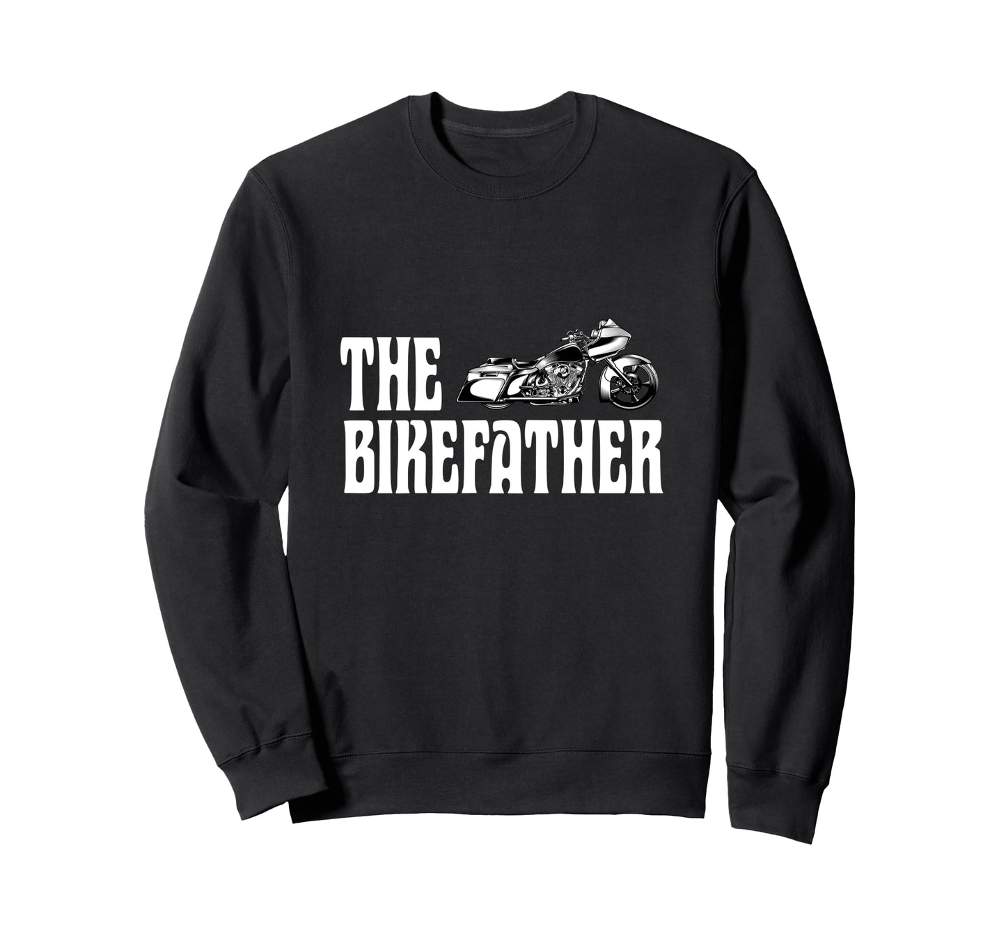 Biker Biker Dad Bikefather Sweatshirt - Casual Everyday Wear for Adults - T-Shirt, Sweatshirt, Hoodie