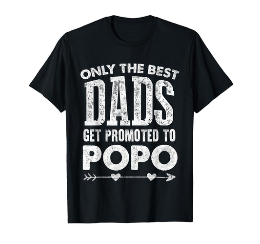 Best Dads Get Promoted To Popo Blessed T-Shirt - Unique Graphic Unisex - T-Shirt, Sweatshirt, Hoodie