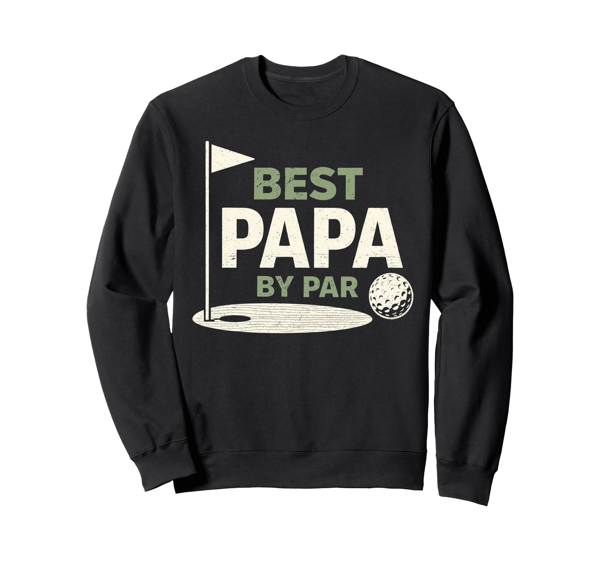 Best Papa Par Golfing Fatherhood Sweatshirt - Novelty Apparel Men Women - T-Shirt, Sweatshirt, Hoodie