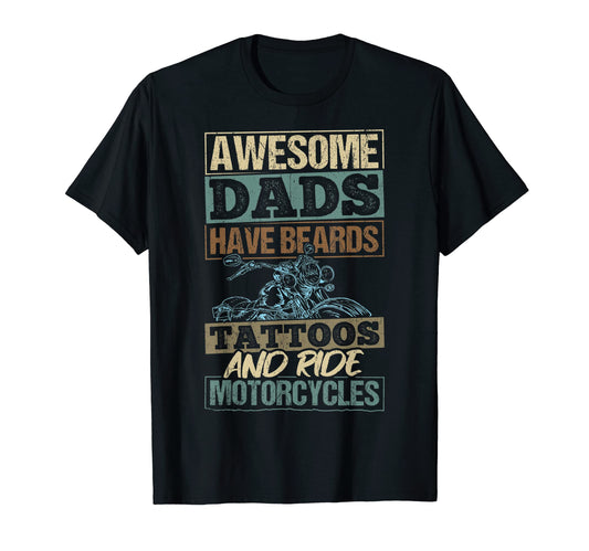 Awesome Dads Have Beards And Ride T-Shirt - Novelty Apparel Men Women - T-Shirt, Sweatshirt, Hoodie