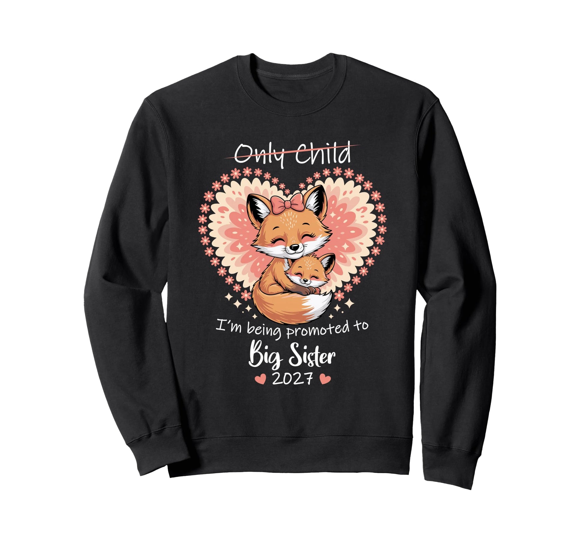 Im Being Promoted To Big Sister Sweatshirt - Fun Novelty Design for Adults - T-Shirt, Sweatshirt, Hoodie
