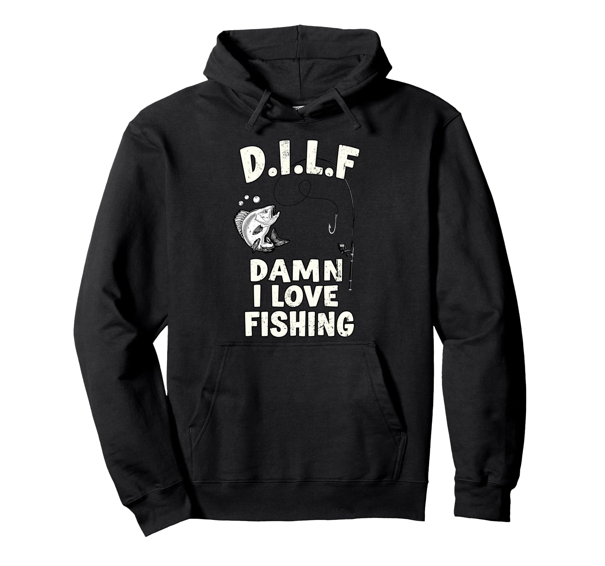 Dilf Damn I Love Fishing Fish Fan Hoodie - Aesthetic Graphic Men Women - T-Shirt, Sweatshirt, Hoodie