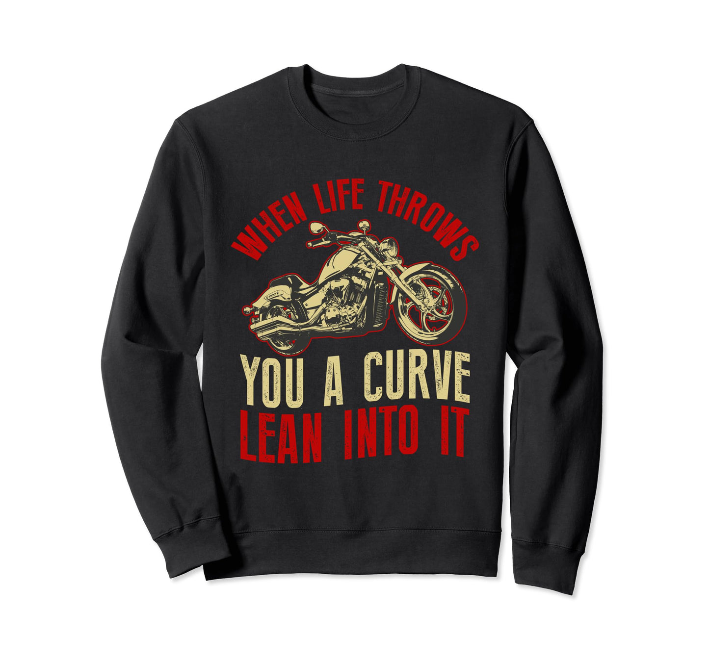Motorcycle Biker When Life Sweatshirt - Fun Novelty Design for Adults - T-Shirt, Sweatshirt, Hoodie