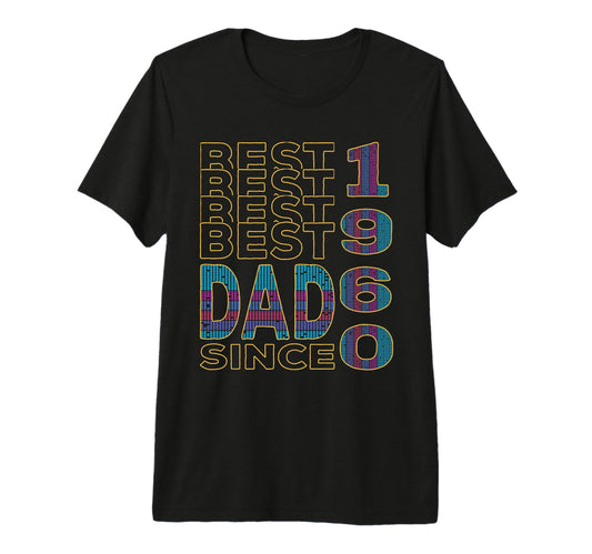 Best Dad World Dad Since 1960 T-Shirt - Streetwear Style for Adults - T-Shirt, Sweatshirt, Hoodie