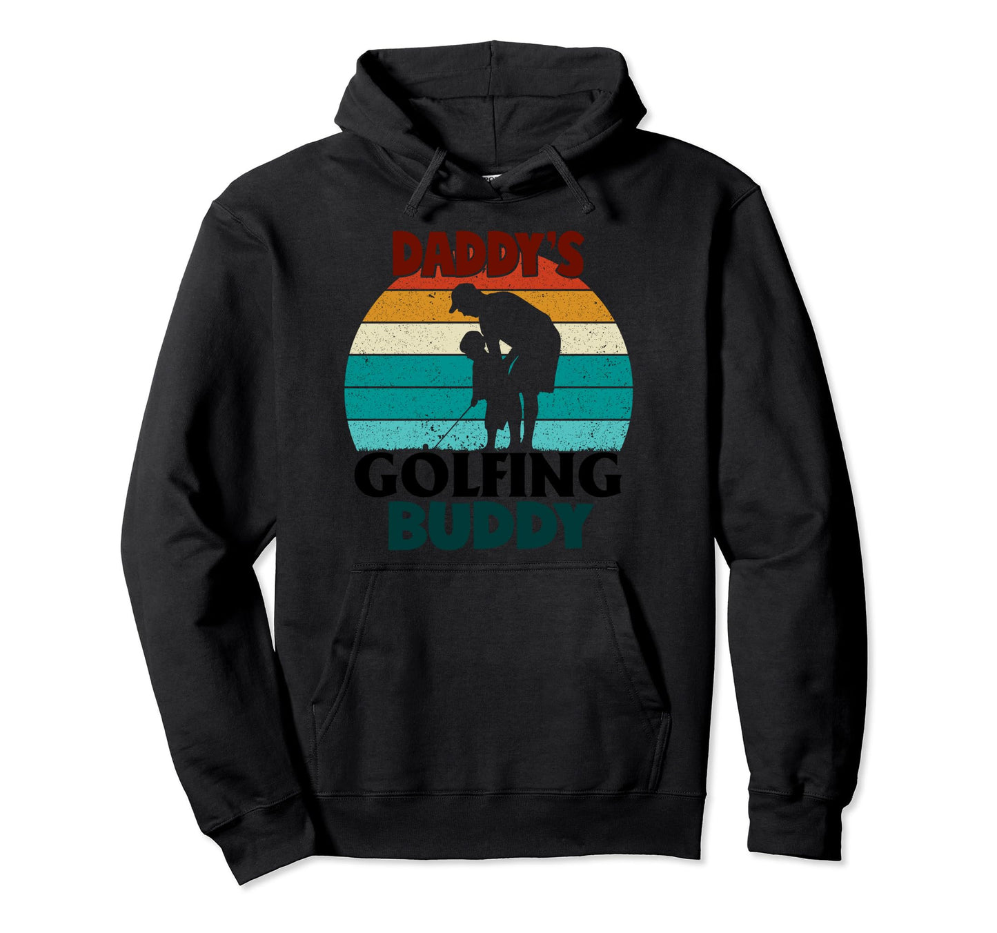 Daddys Golfing Buddy Dad Son Golf Gift Hoodie - Fun Novelty Design Unisex - T-Shirt, Sweatshirt, Hoodie