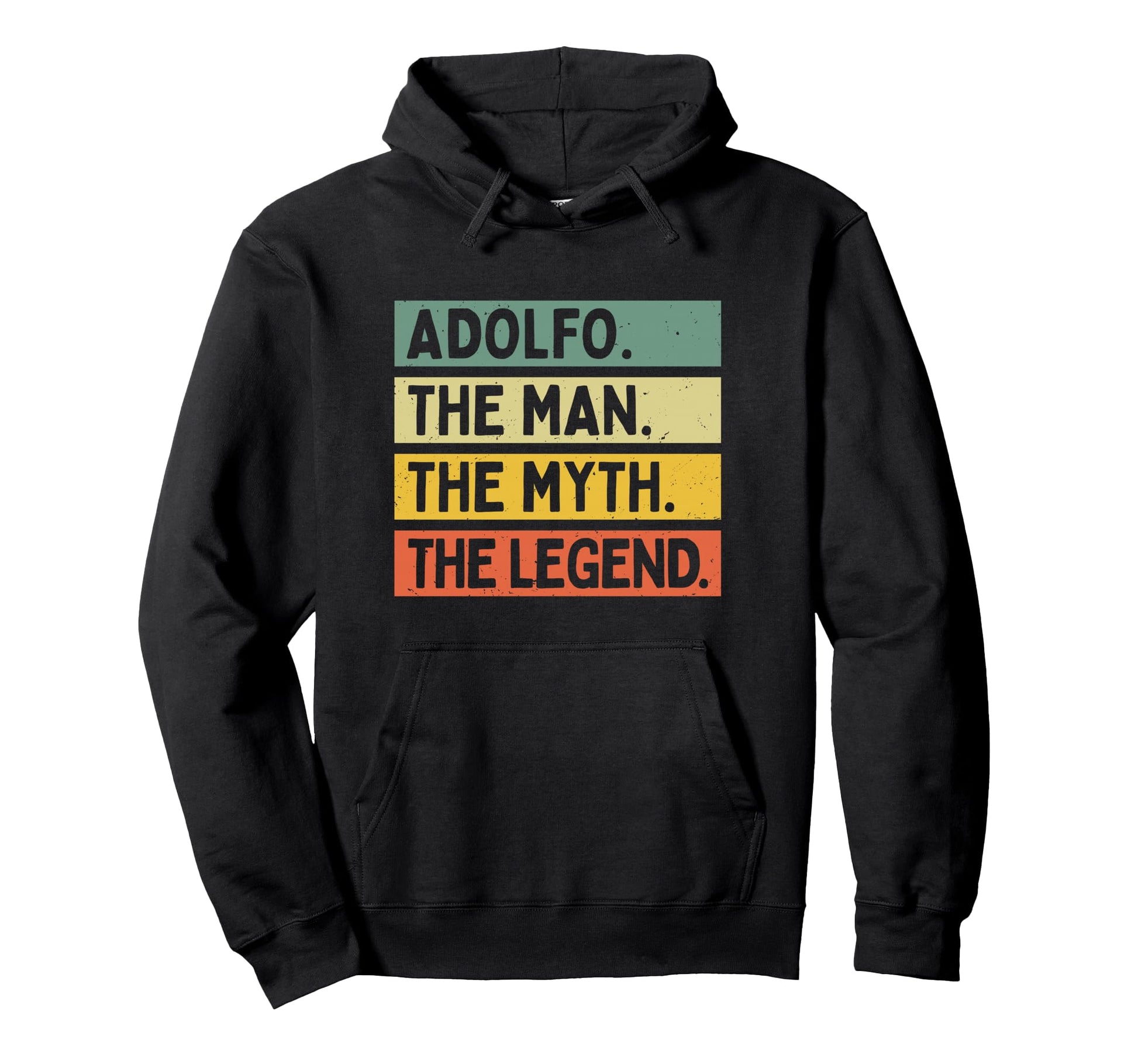 Adolfo Myth Legend Funny Personalized Hoodie - Casual Everyday Wear Unisex - T-Shirt, Sweatshirt, Hoodie