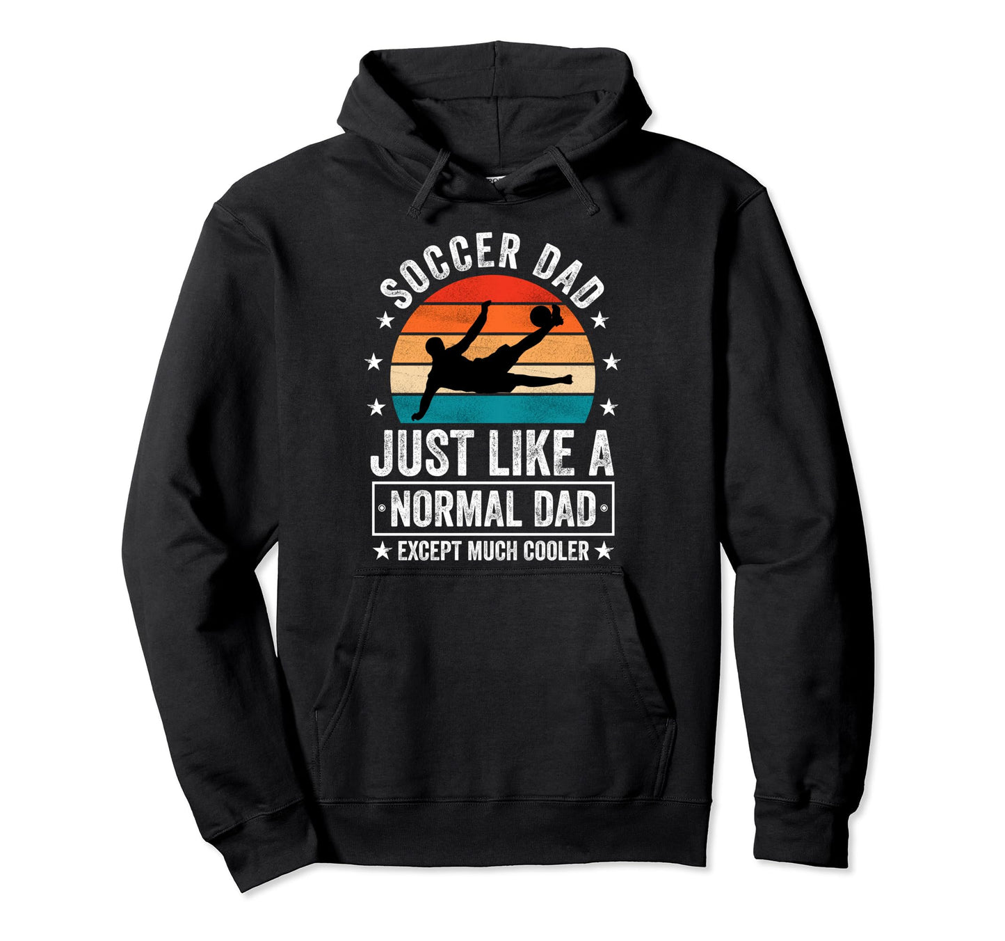 Soccer Dad Just Like Normal Dad Hoodie - Aesthetic Graphic Men Women - T-Shirt, Sweatshirt, Hoodie