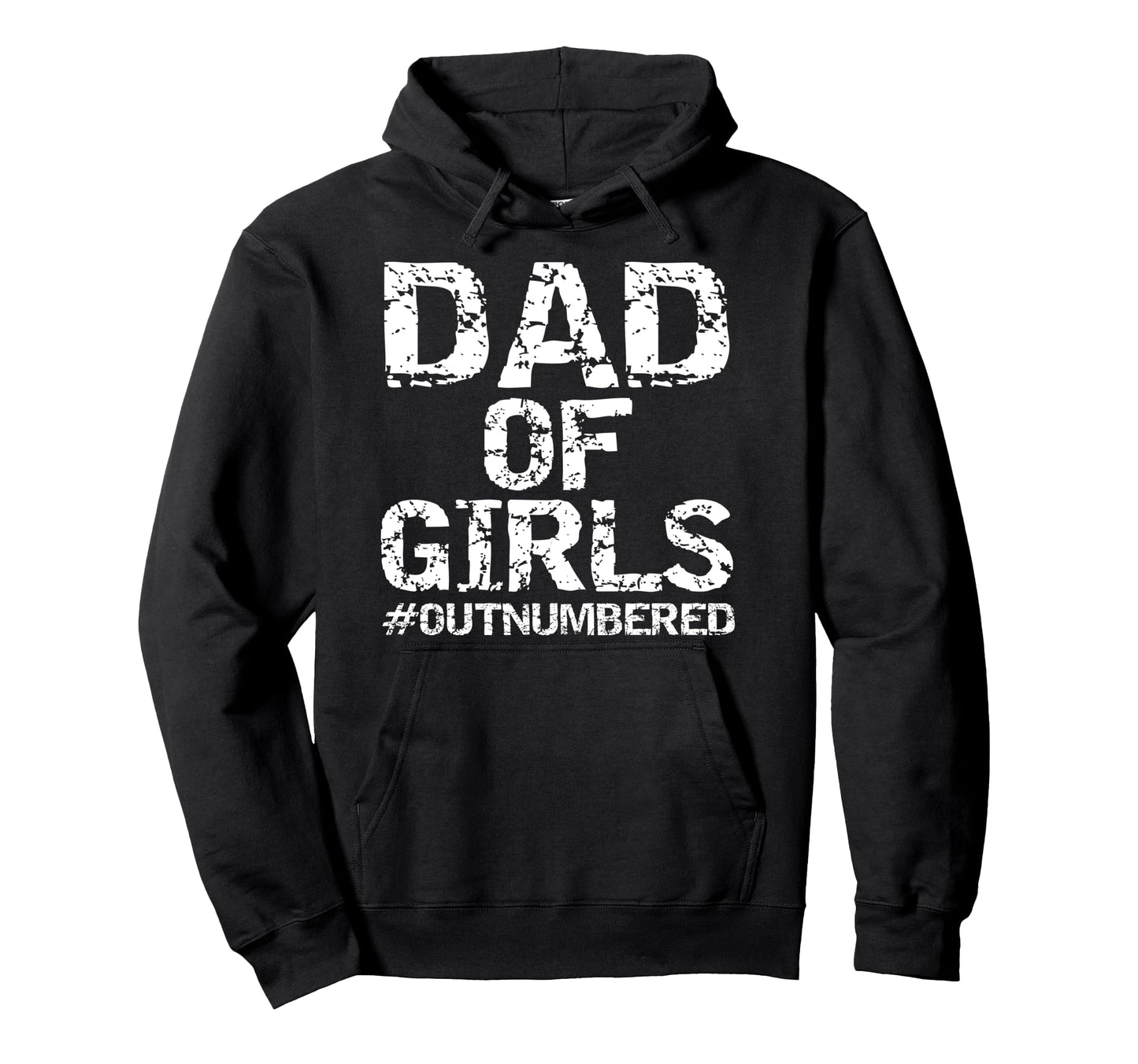 Father Gift From Daughters Funny Dad Hoodie - Casual Everyday Wear Unisex - T-Shirt, Sweatshirt, Hoodie
