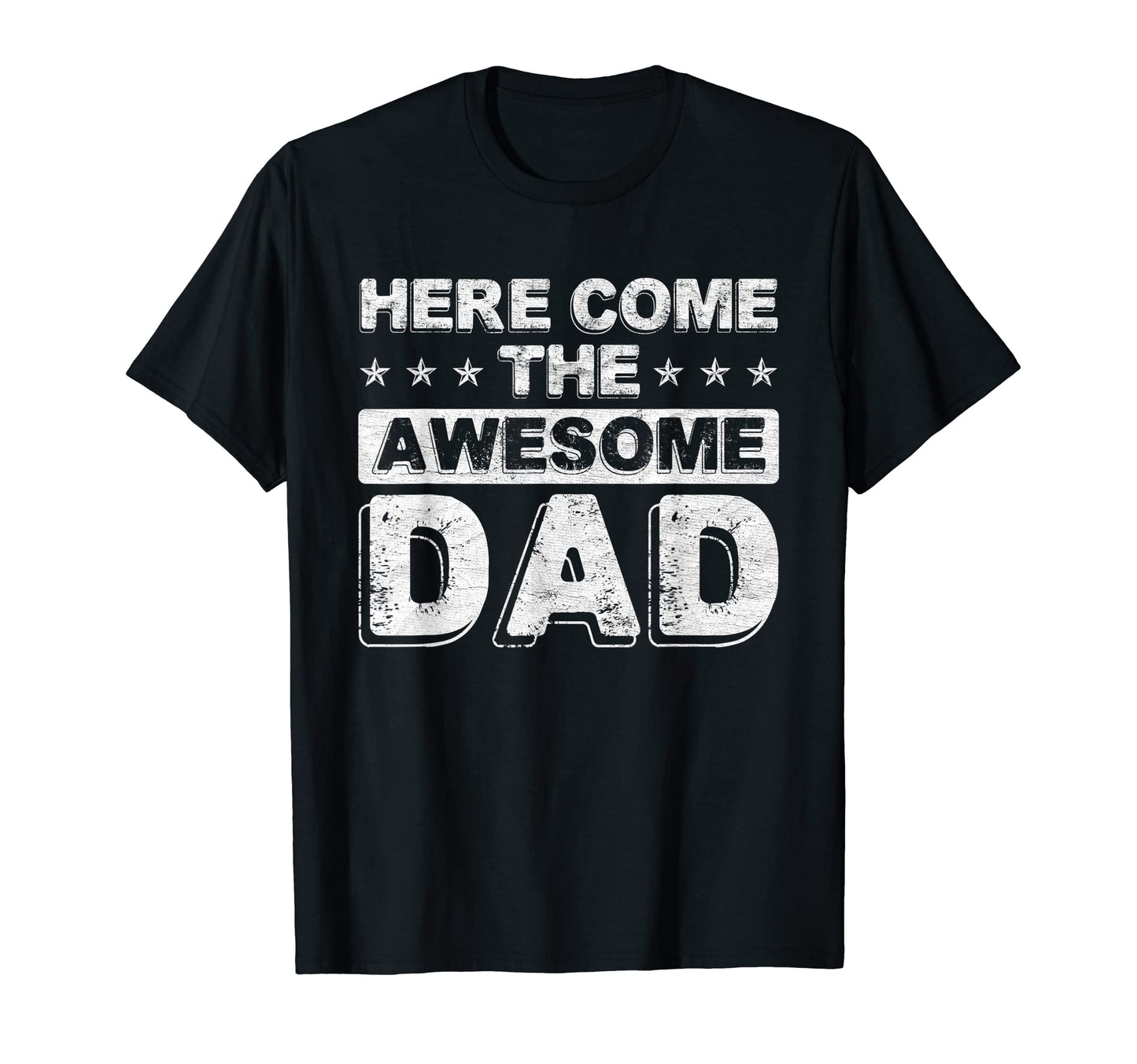 Here Comes Awesome Dad Fathers Day T-Shirt - Minimalist Print Unisex - T-Shirt, Sweatshirt, Hoodie
