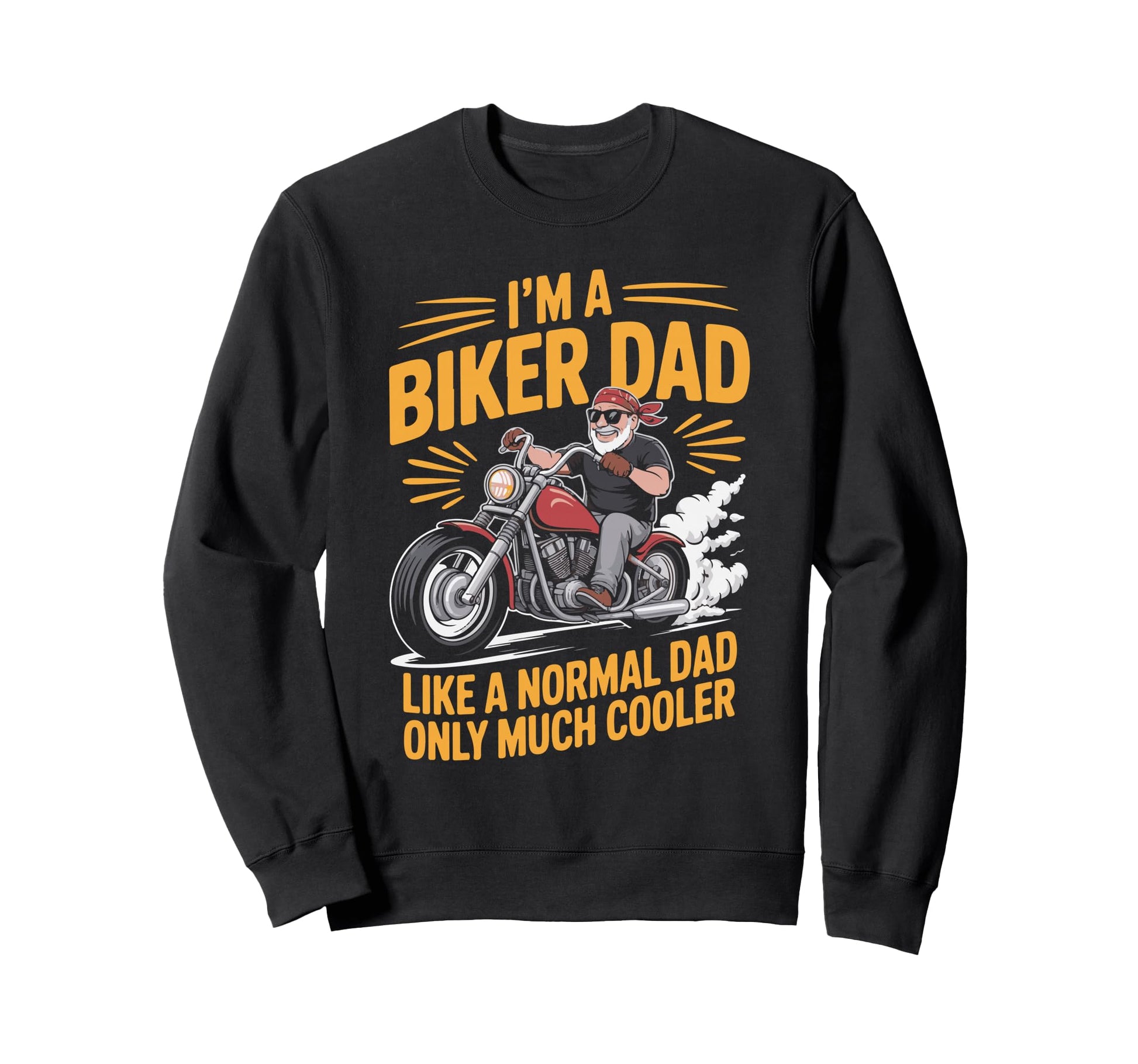 Funny Best Biker Dad Motorcycle Sweatshirt - Casual Everyday Wear Unisex - T-Shirt, Sweatshirt, Hoodie