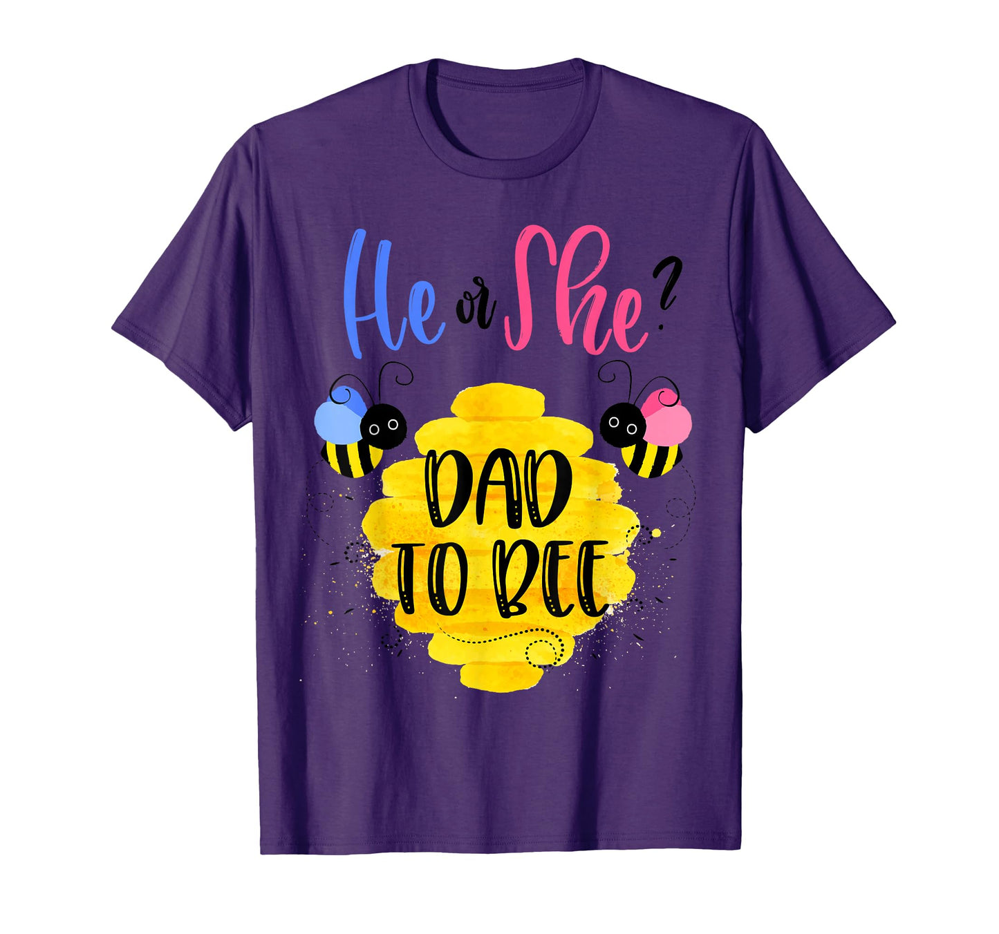 Gender Reveal What Will It Bee He Or T-Shirt - Streetwear Style for Adults - T-Shirt, Sweatshirt, Hoodie