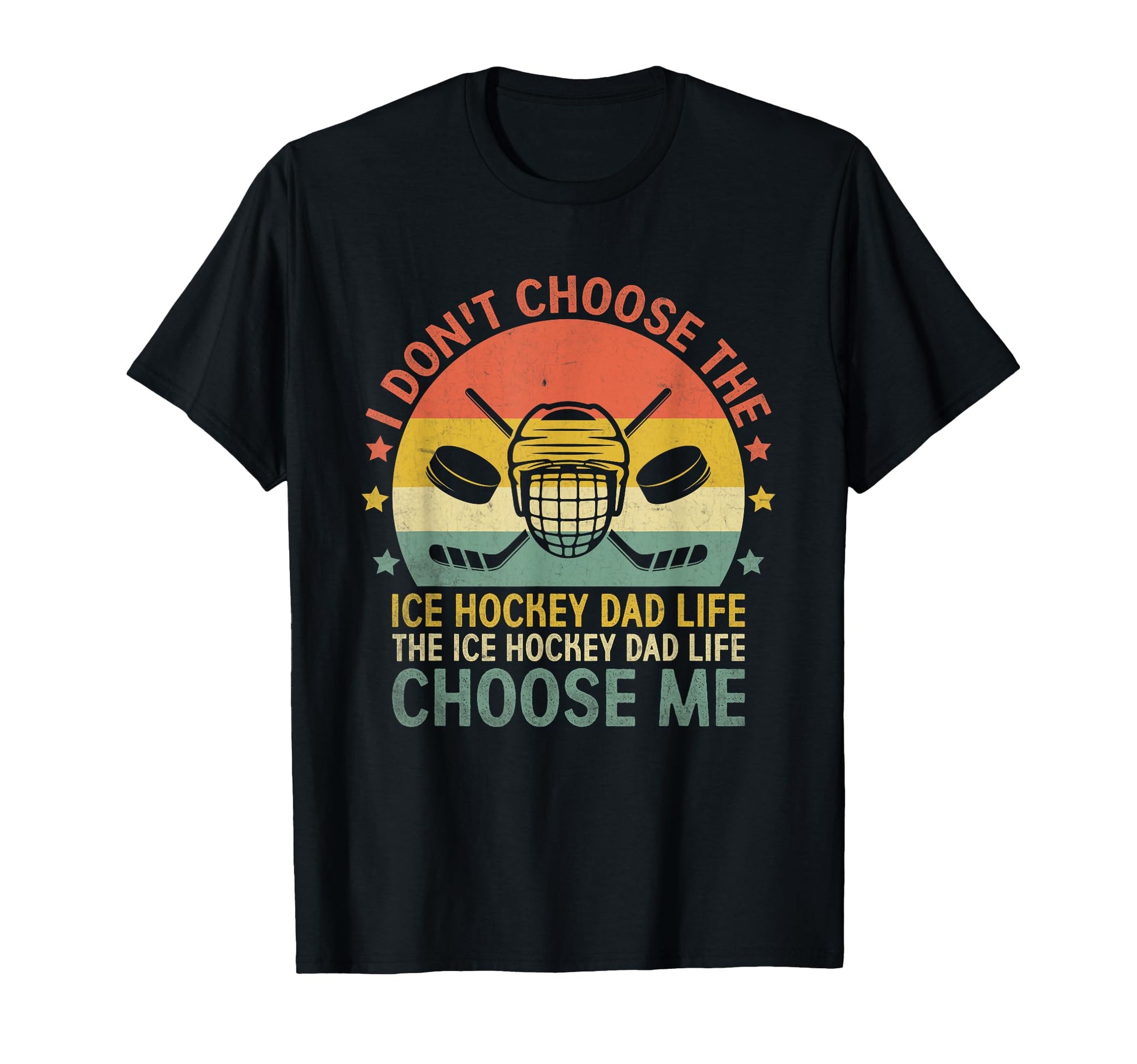 Ice Hockey Dad Life Choose Me Winter T-Shirt - Novelty Apparel Unisex - T-Shirt, Sweatshirt, Hoodie