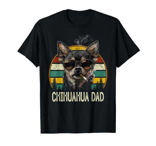 Best Chihuahua Dog Dad Ever Fathers T-Shirt - Fun Novelty Design Unisex - T-Shirt, Sweatshirt, Hoodie