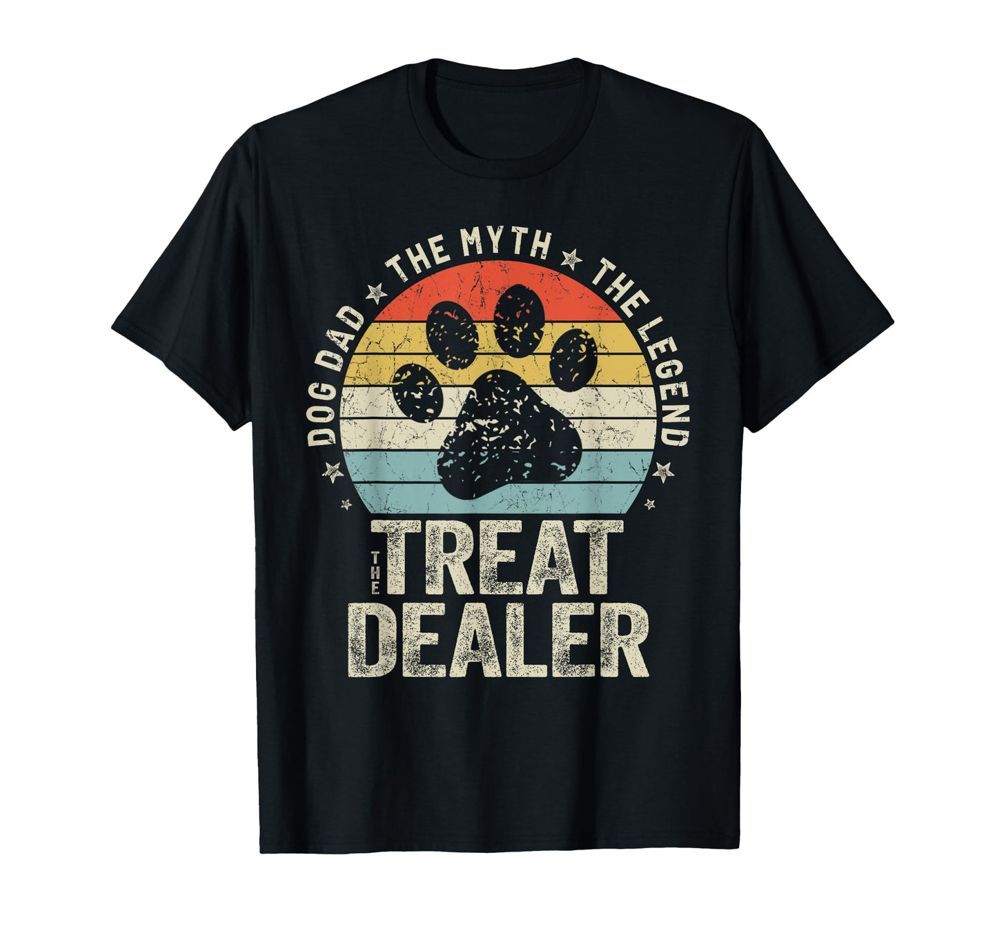 Fathers Day Dog Dad Myth Legend T-Shirt - Casual Everyday Wear Unisex - T-Shirt, Sweatshirt, Hoodie