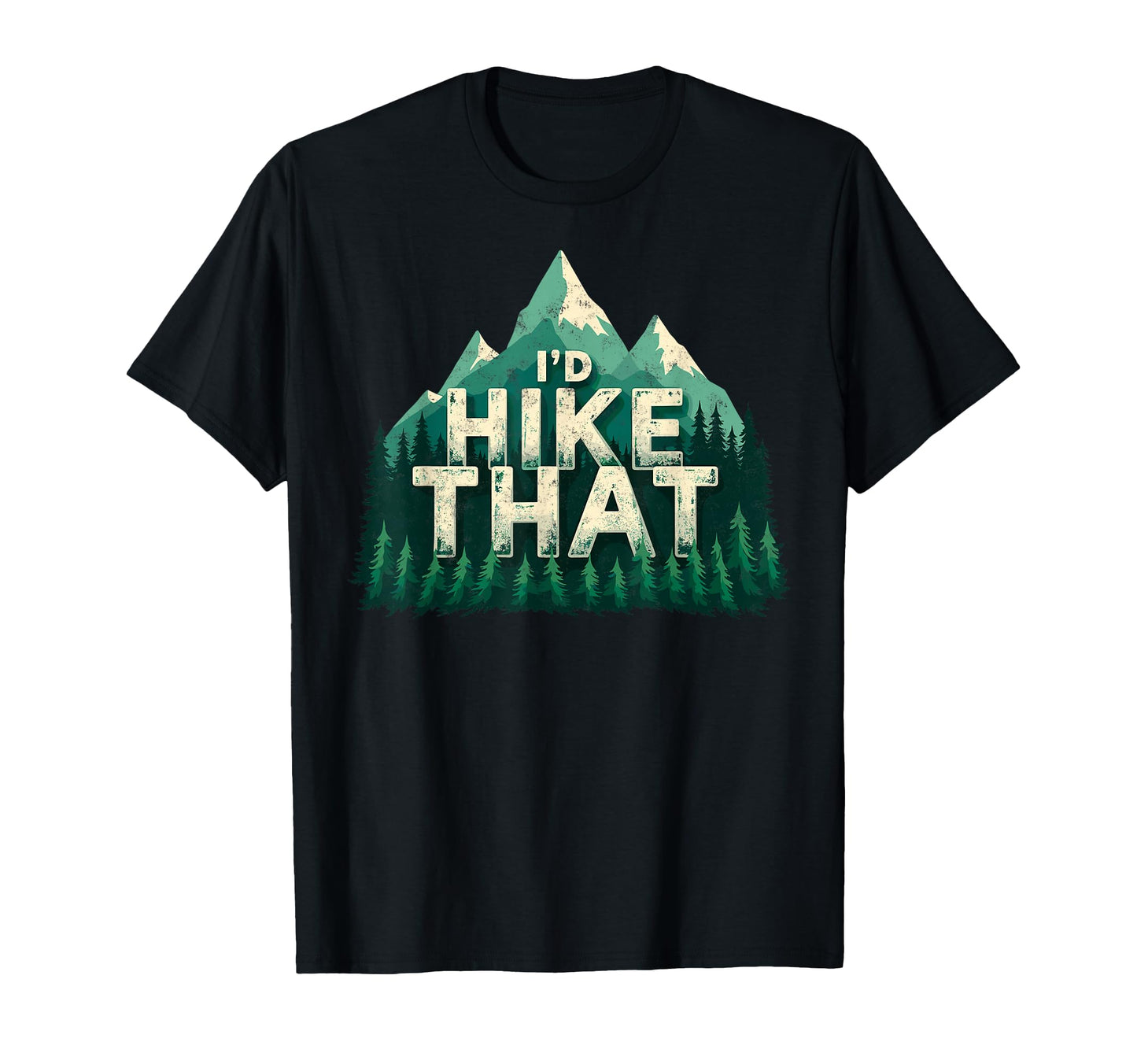 Id Hike That Backpacking Funny Mountain T-Shirt - Trendy Graphic Unisex - T-Shirt, Sweatshirt, Hoodie