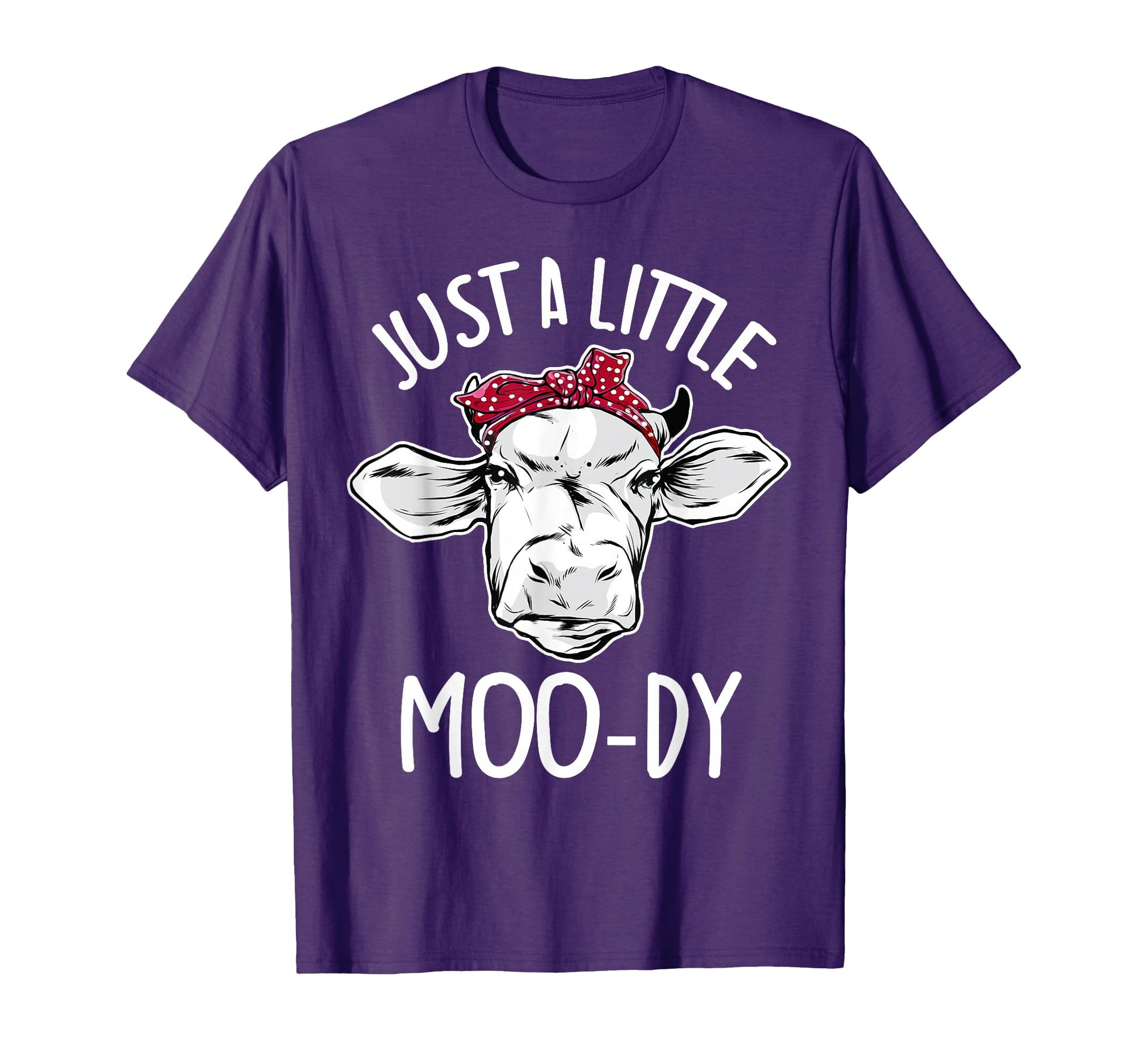 Cow Just Little Moo Dy Funny Cow T-Shirt - Custom Art Print for Adults - T-Shirt, Sweatshirt, Hoodie