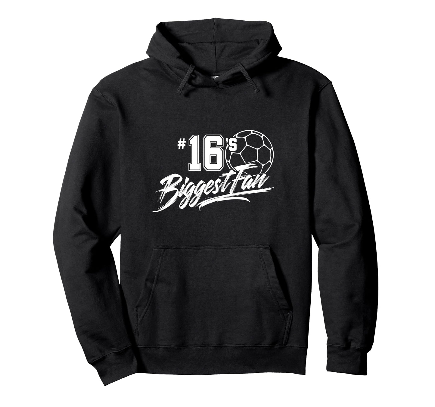 Number 16S Biggest Fan Soccer Player Mom Hoodie - Graphic Print for Adults - T-Shirt, Sweatshirt, Hoodie