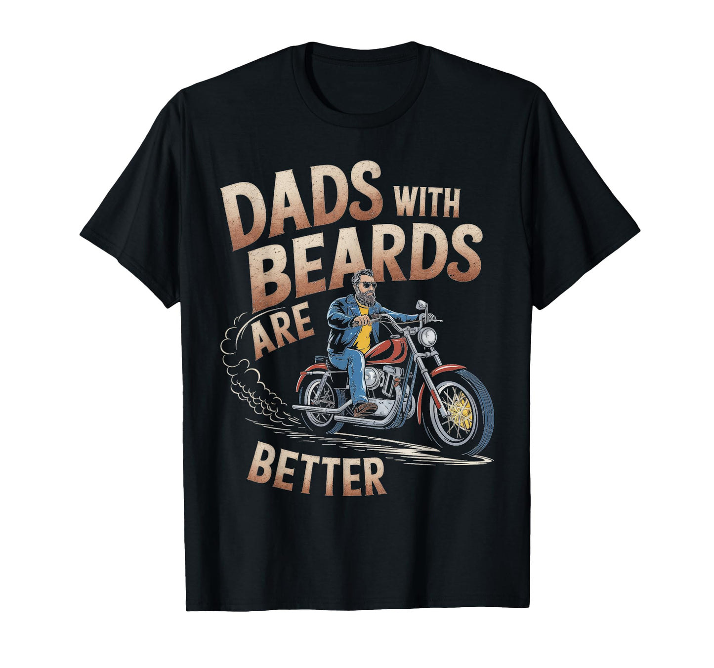Dads Beards Are Better Motorcycle T-Shirt - Trendy Graphic Unisex - T-Shirt, Sweatshirt, Hoodie