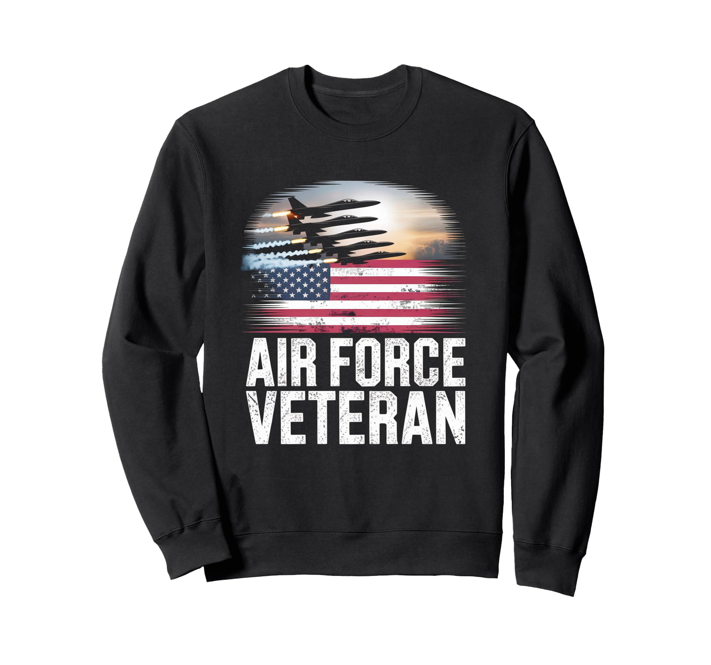 Air Force Veteran Us American Flag Dad Sweatshirt - Trendy Graphic Unisex - T-Shirt, Sweatshirt, Hoodie