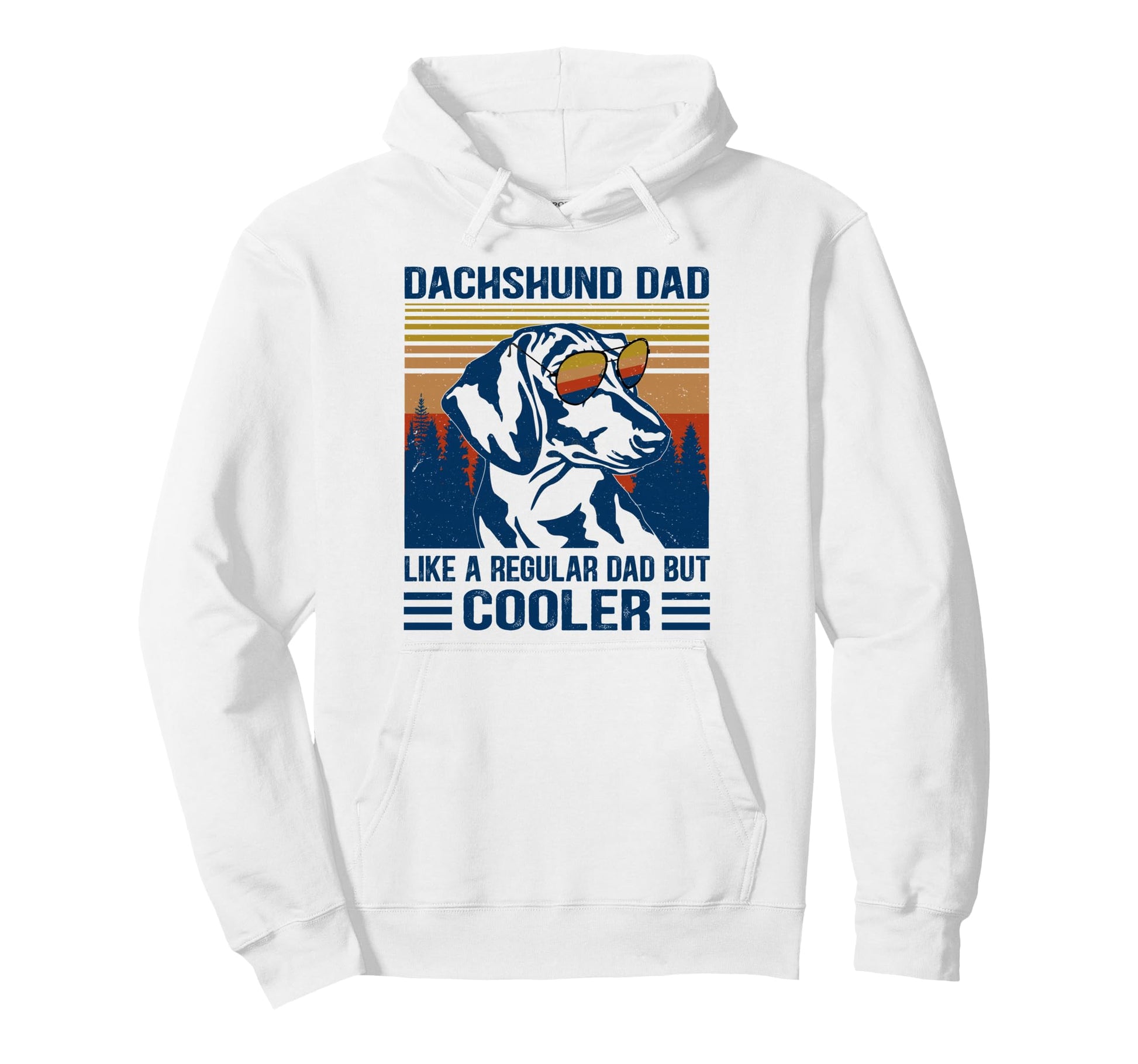 Dachshund Dad Like Regular Dad But Hoodie - Casual Everyday Wear Men Women - T-Shirt, Sweatshirt, Hoodie