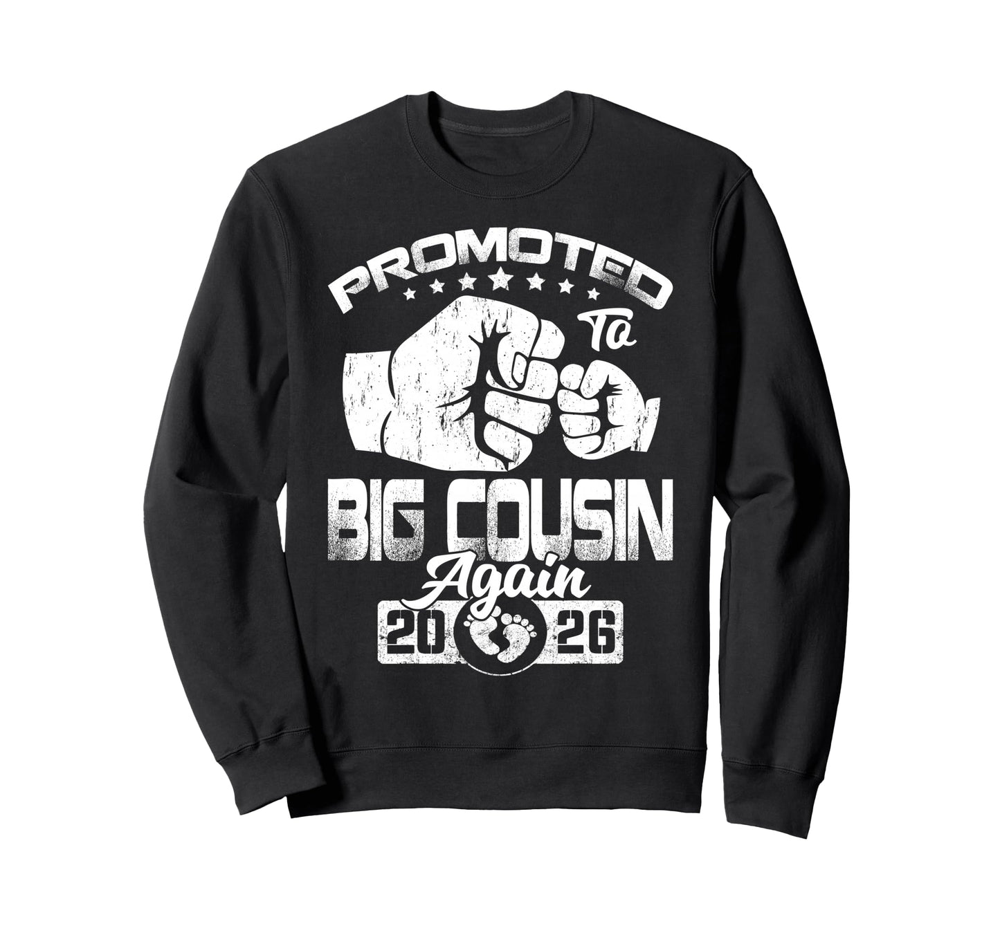 Promoted To Big Cousin Again Est 2026 Sweatshirt - Graphic Print Men Women - T-Shirt, Sweatshirt, Hoodie