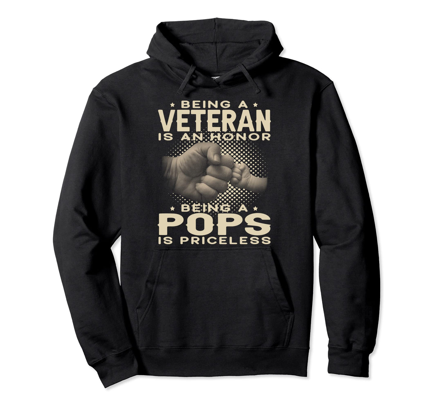 Being Veteran Is Honor Being Pops Is Hoodie - Trendy Graphic Men Women - T-Shirt, Sweatshirt, Hoodie