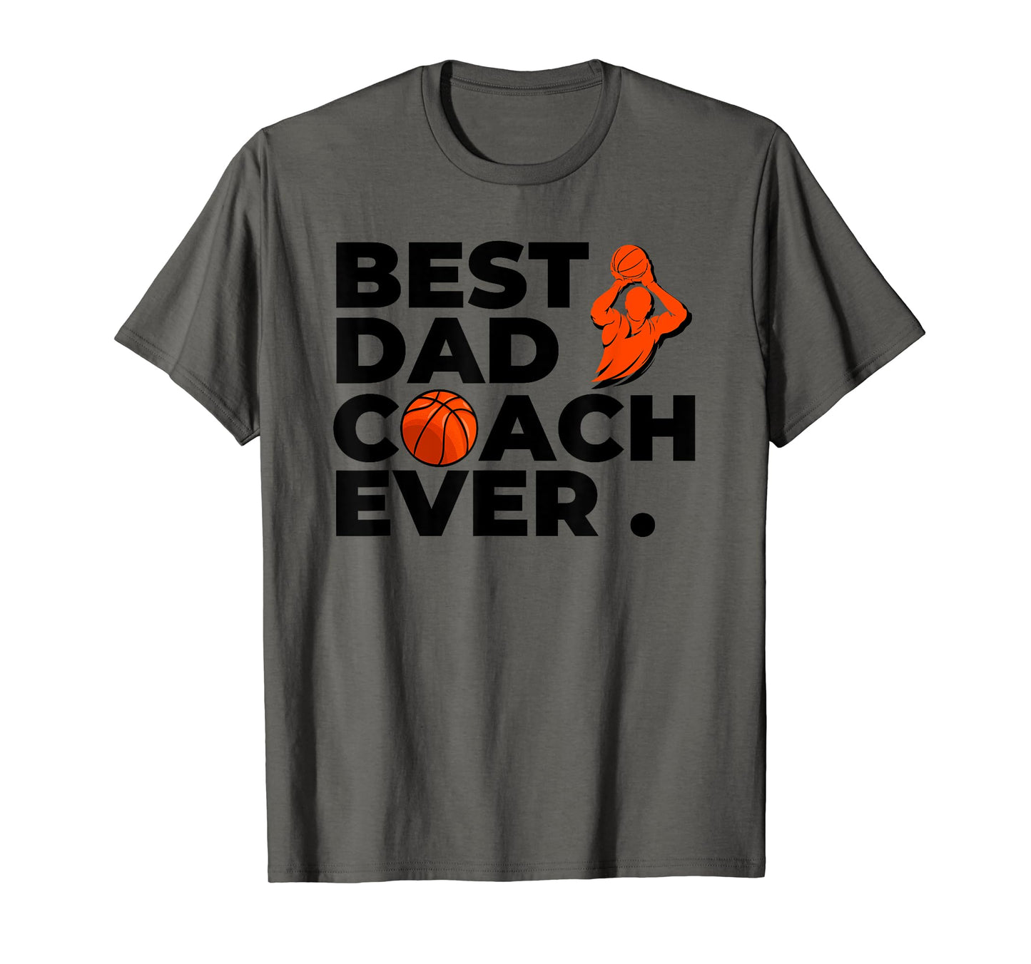 Best Basketball Dad Coach Ever T-Shirt - Casual Everyday Wear for Adults - T-Shirt, Sweatshirt, Hoodie