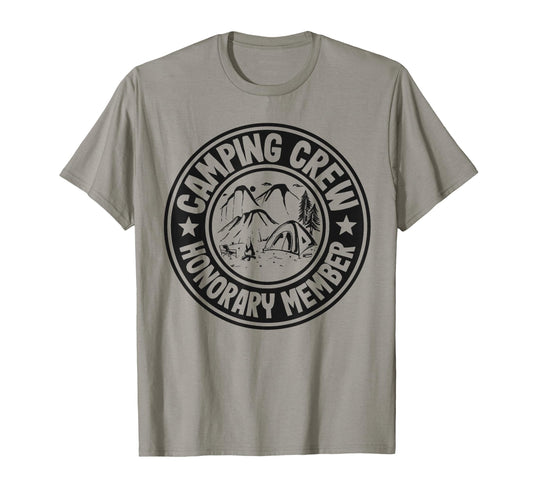 Camping Crew Honorary Member Matching T-Shirt - Streetwear Style Unisex - T-Shirt, Sweatshirt, Hoodie