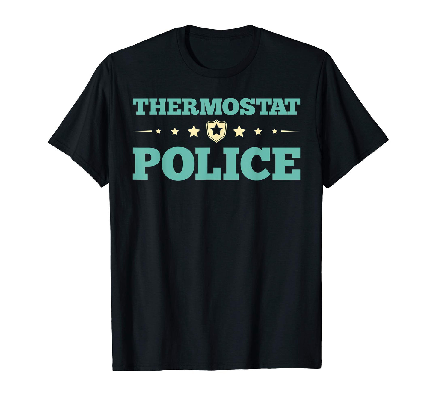 Mens Thermostat Police Funny Gifts Dad T-Shirt - Minimalist Print Unisex - T-Shirt, Sweatshirt, Hoodie
