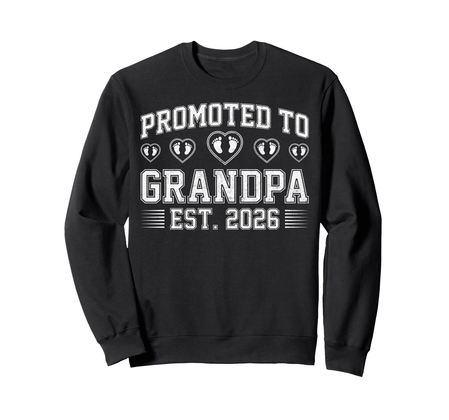 Promoted To Grandpa Est 2026 Soon Sweatshirt - Unique Graphic for Adults - T-Shirt, Sweatshirt, Hoodie