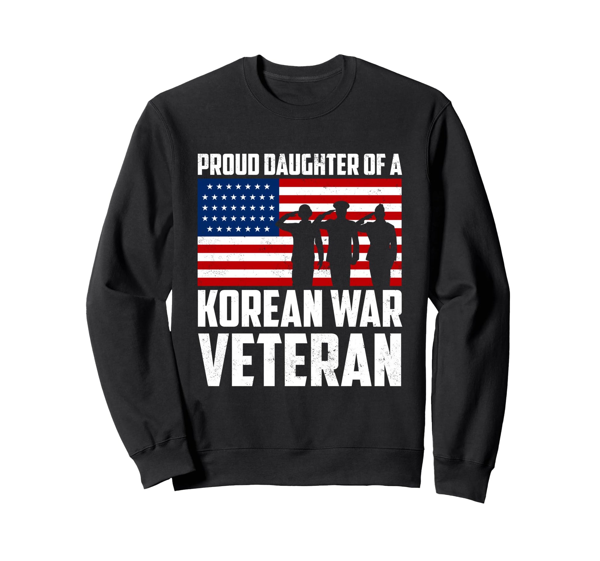 Proud Daughter Korean War Veteran Sweatshirt - Custom Art Print Men Women - T-Shirt, Sweatshirt, Hoodie
